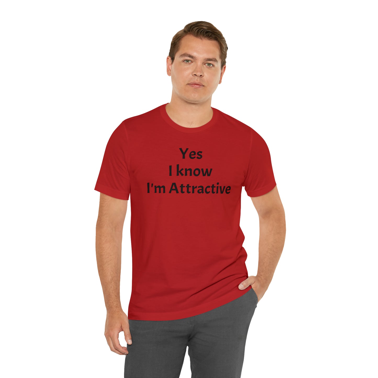 Yes I'm Attractive Dad Shirt - T-Shirt - Cool Father’s Day Shirt - Funny Dad Shirt - Father Figure Shirt