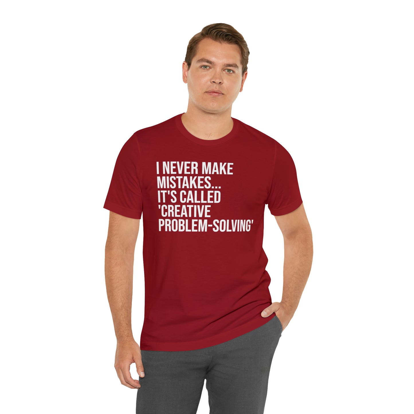 I Never Make Mistakes Shirt - T-Shirt - Cool Father’s Day Shirt - Funny Dad Shirt - Father Figure Shirt - Entrepreneur - Parenting - Moms - Mother