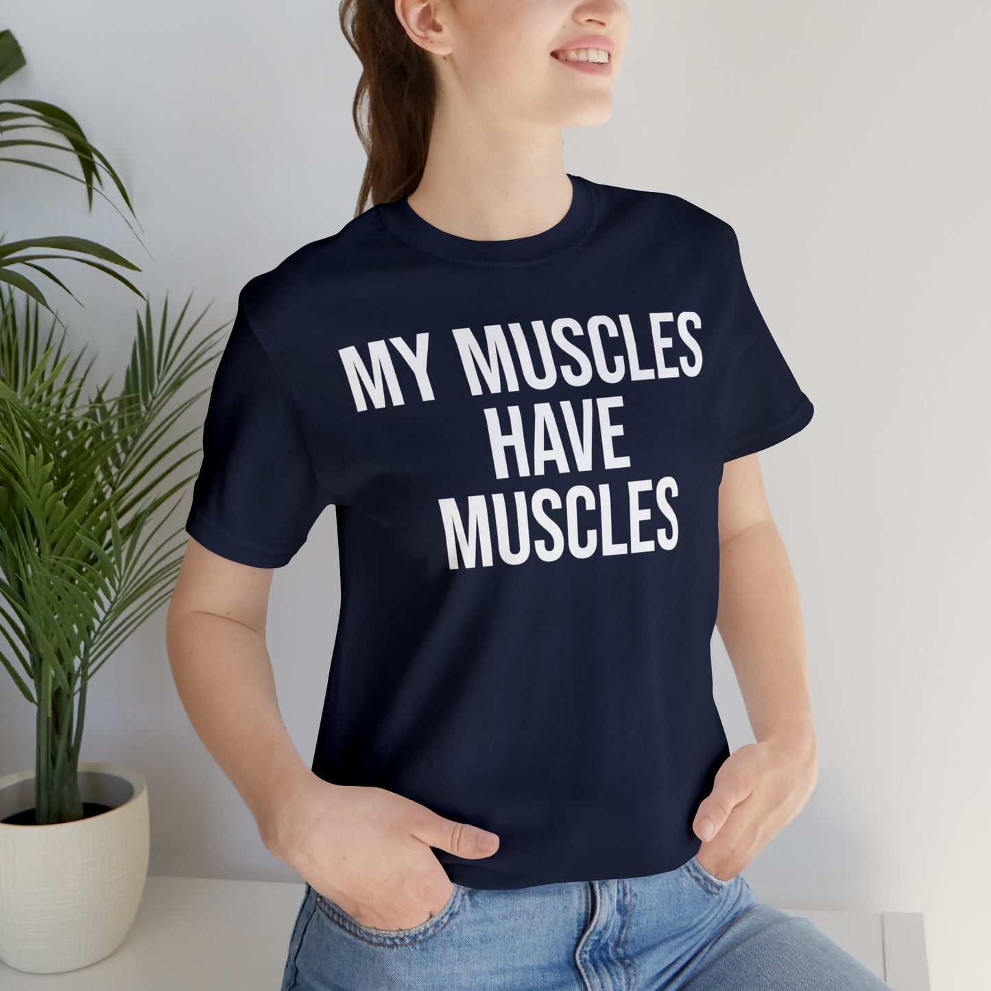 My Muscles Have Muscles Shirt - T-Shirt - Cool Father’s Day Shirt - Funny Dad Shirt - Father Figure Shirt - Entrepreneur - Parenting