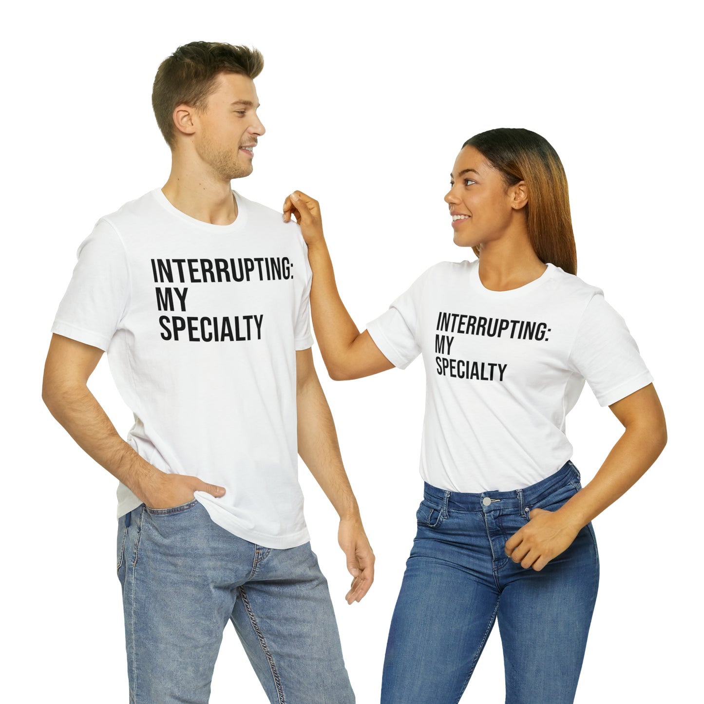 Interrupting: My Specialty Shirt - T-Shirt - Cool Father’s Day Shirt - Funny Dad Shirt - Father Figure Shirt - Entrepreneur - Parenting - Mom - Mothers