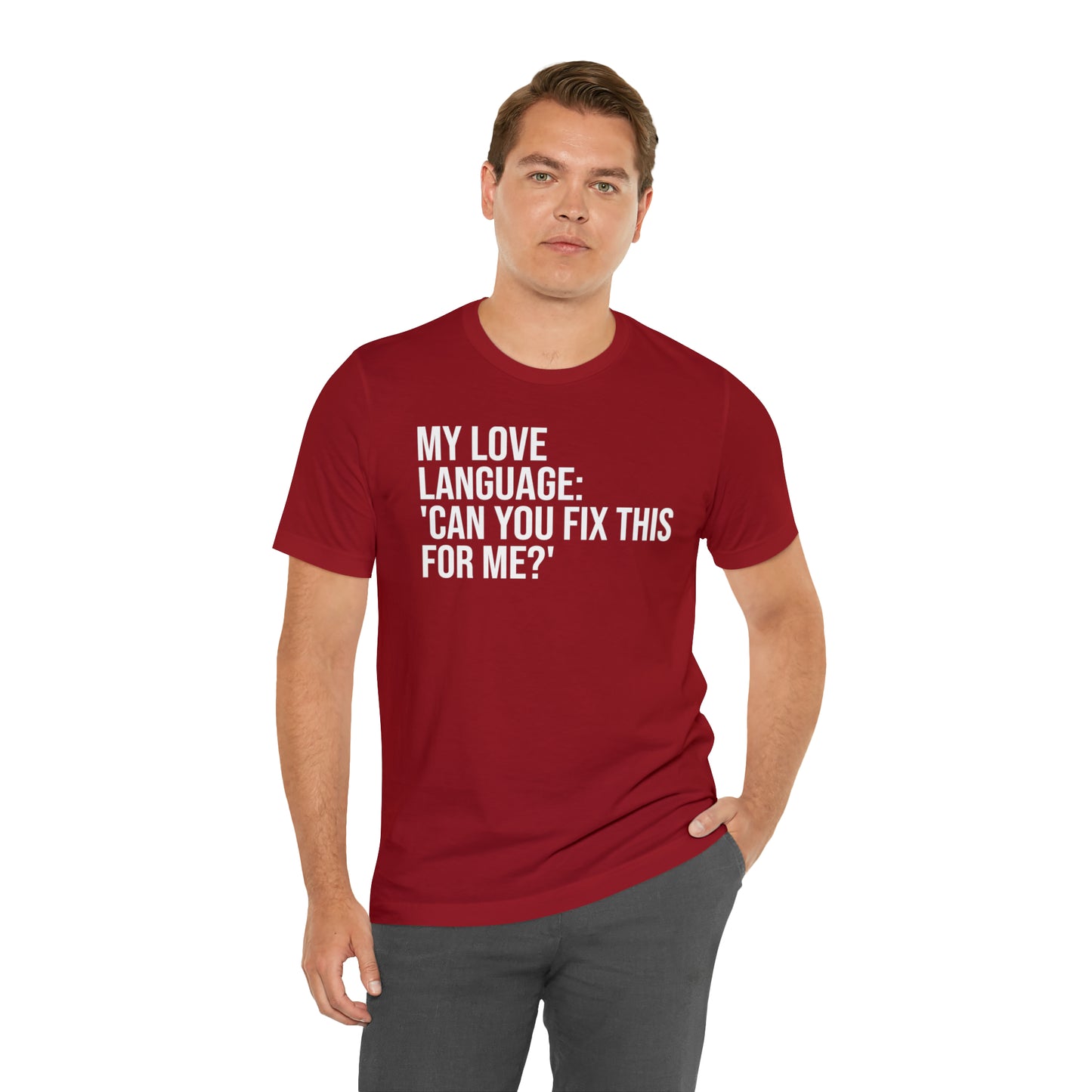 My Love Language: Can You Fix This For Me? Shirt - T-Shirt - Funny Dad Shirt - Love Language - Parenting - Mom - Mothers