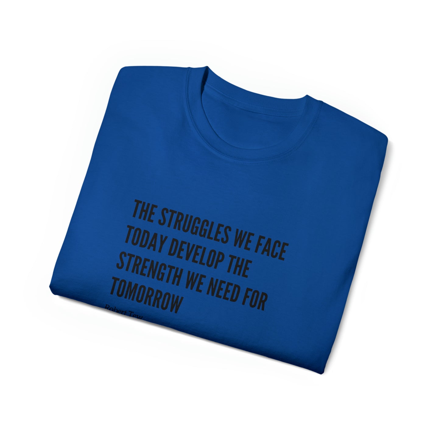 Robert Tew Inspirational Motivation Shirt