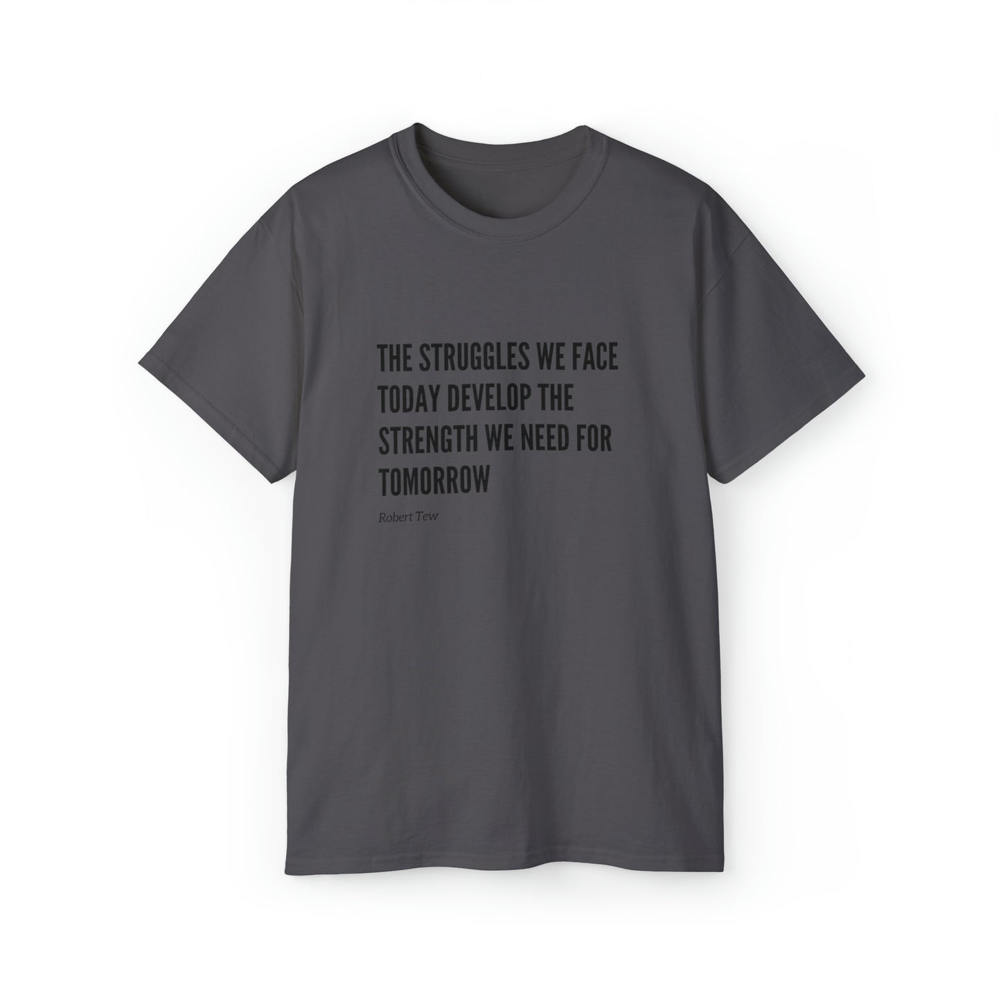 Robert Tew Inspirational Motivation Shirt