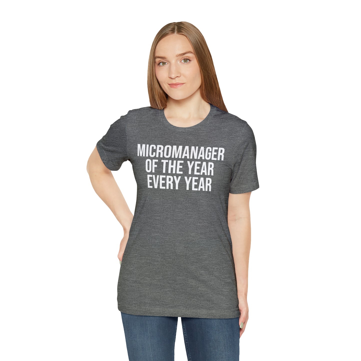 Micromanager of the Year Shirt - T-Shirt - Cool Father’s Day Shirt - Funny Dad Shirt - Father Figure Shirt - Entrepreneur - Parenting