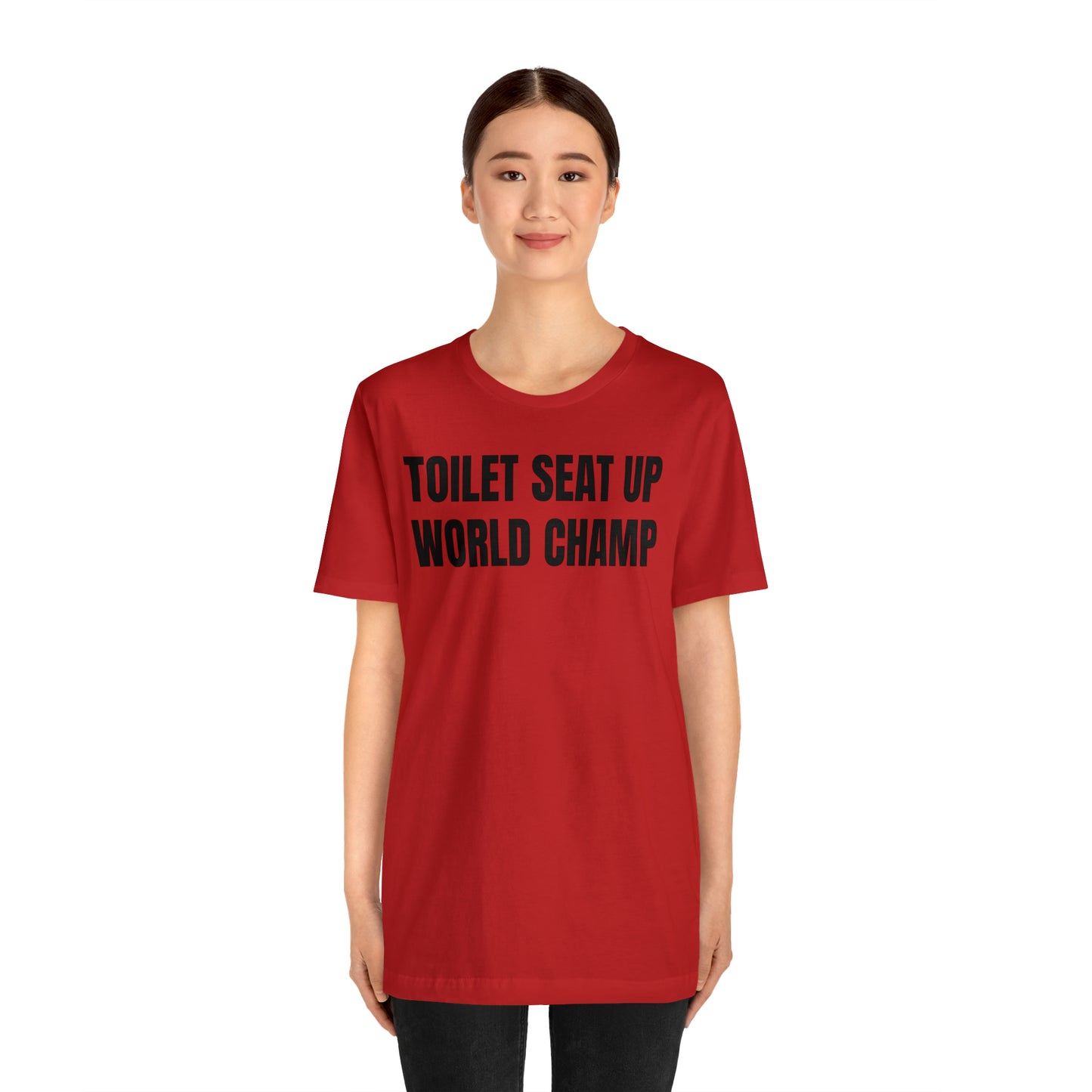 Toilet Seat Up World Champ Shirt - T-Shirt - Cool Father’s Day Shirt - Funny Dad Shirt - Father Figure Shirt - Entrepreneur - Parenting - Men