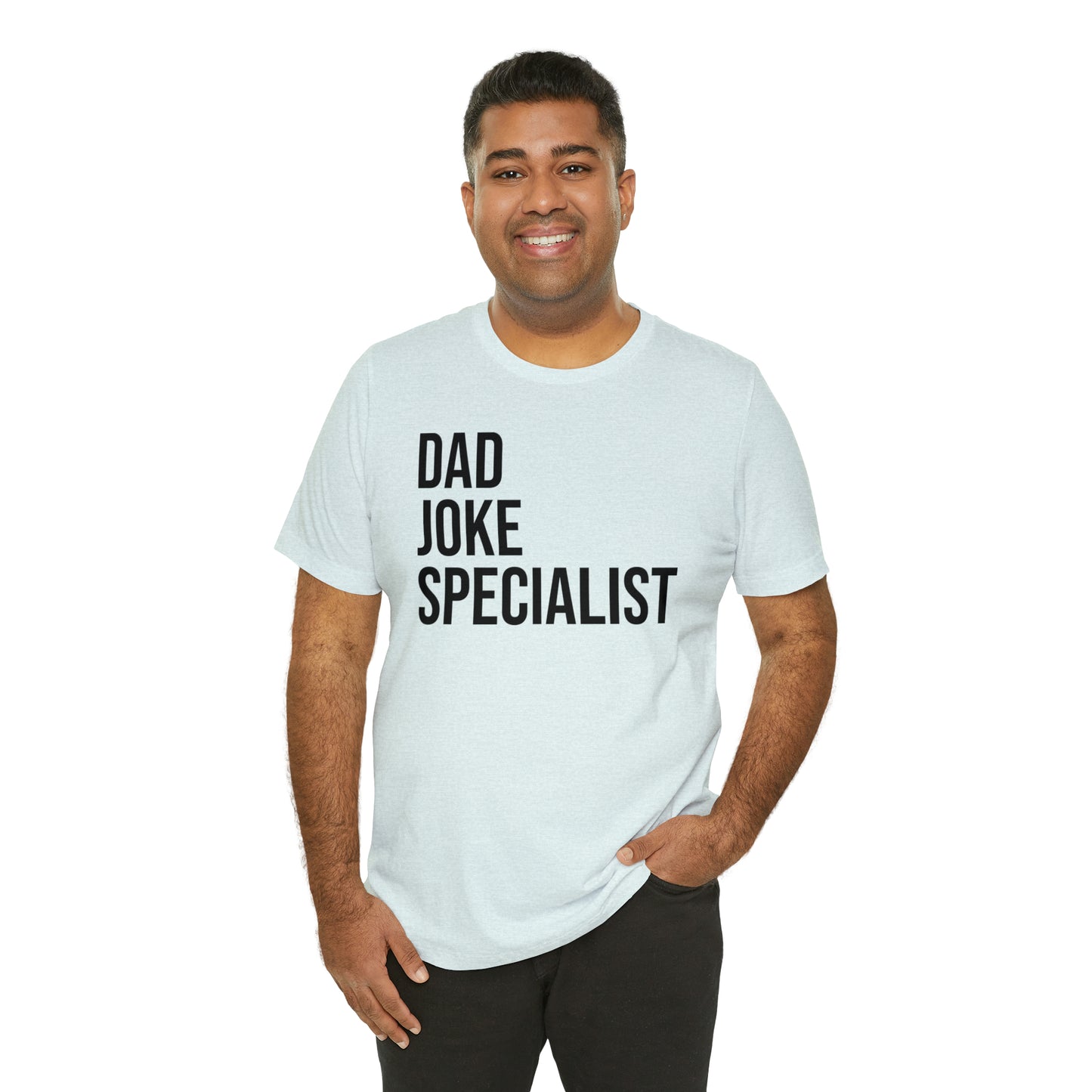 Dad Joke Specialist - Dad T Shirt - Dad Gift - Papa T Shirt - Father Gifts - Daddy T Shirt - Daddy Gift