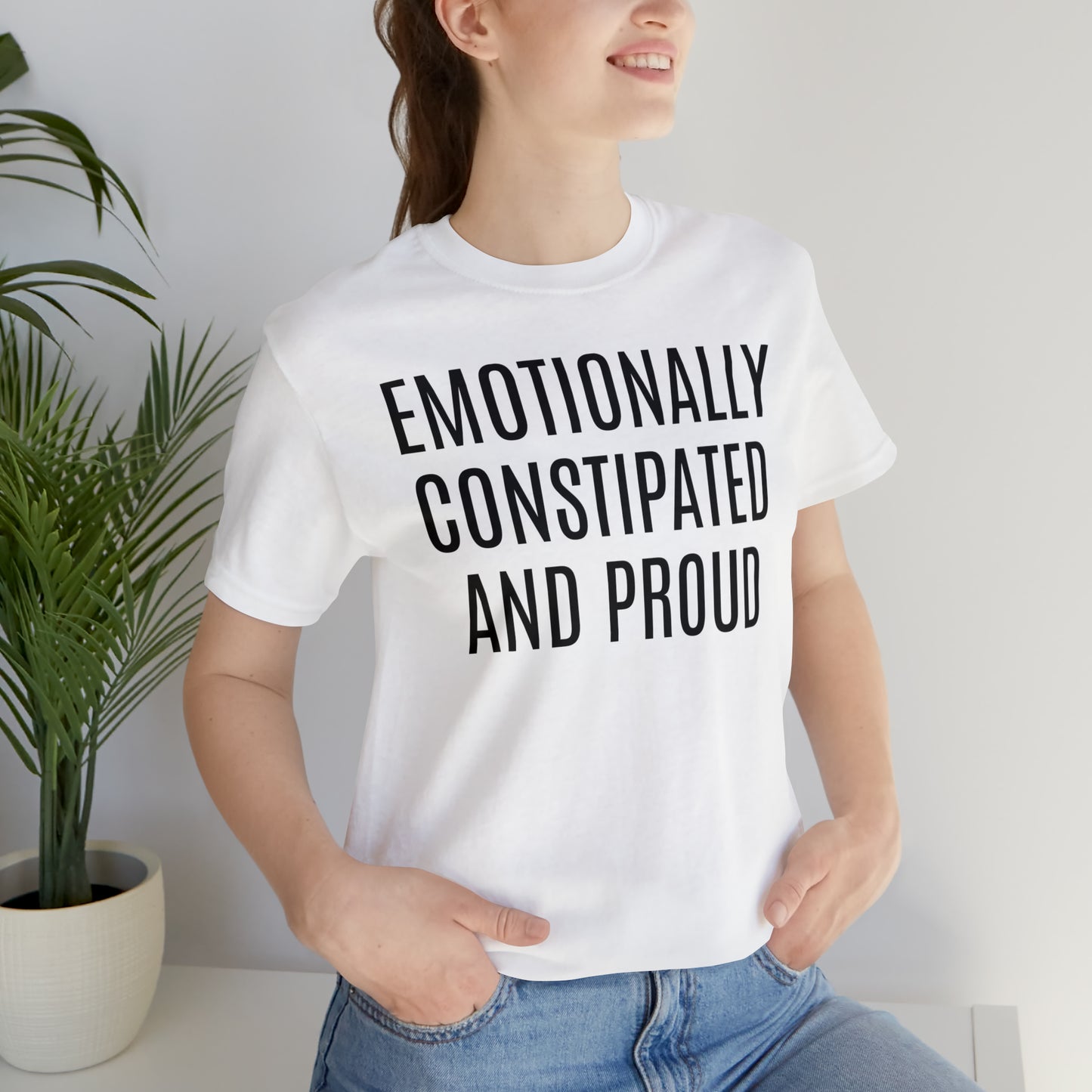 Emotionally Constipated & Proud Shirt - T-Shirt - Cool Father’s Day Shirt - Funny Dad Shirt - Father Figure Shirt - Entrepreneur - Parenting