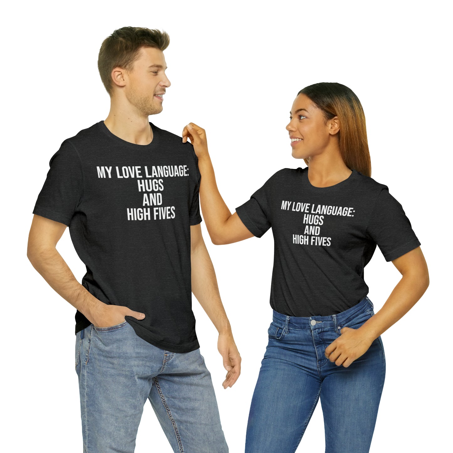 My Love Language: Hugs & High Fives Shirt - T-Shirt - Cool Father’s Day Shirt - Funny Dad Shirt - Love Language - Parenting - Mom - Mothers