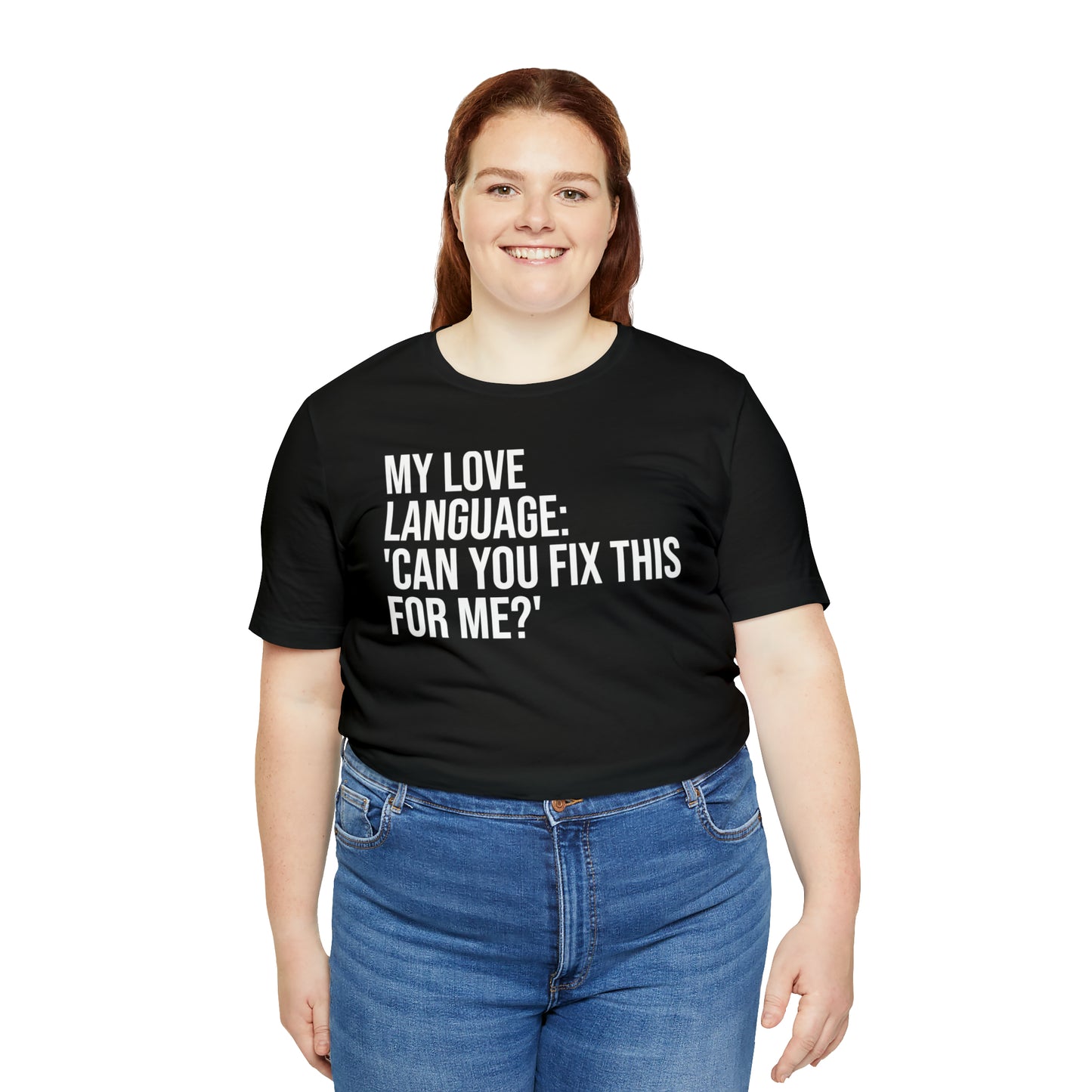 My Love Language: Can You Fix This For Me? Shirt - T-Shirt - Funny Dad Shirt - Love Language - Parenting - Mom - Mothers