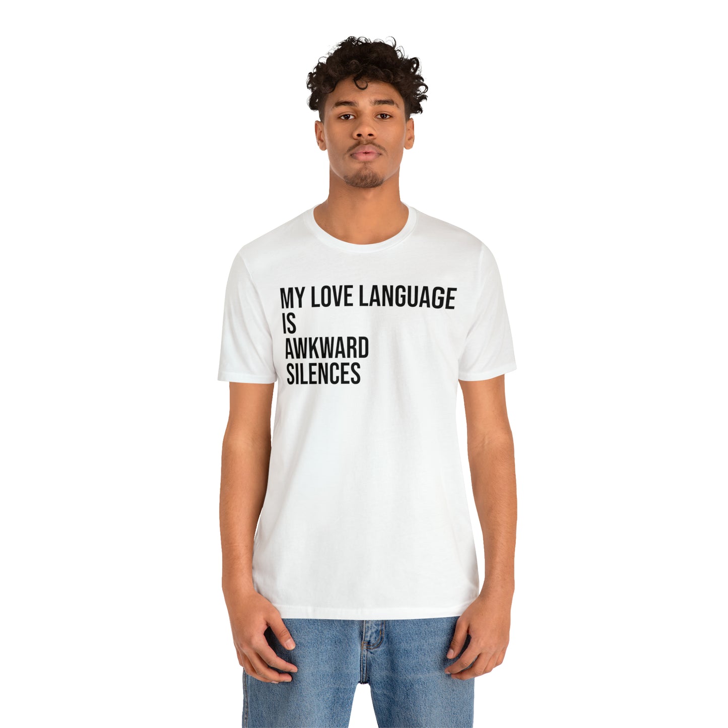 My Love Language Is Awkward Silences Shirt - T-Shirt - Cool Father’s Day Shirt - Funny Dad Shirt - Father Figure Shirt - Entrepreneur - Parenting