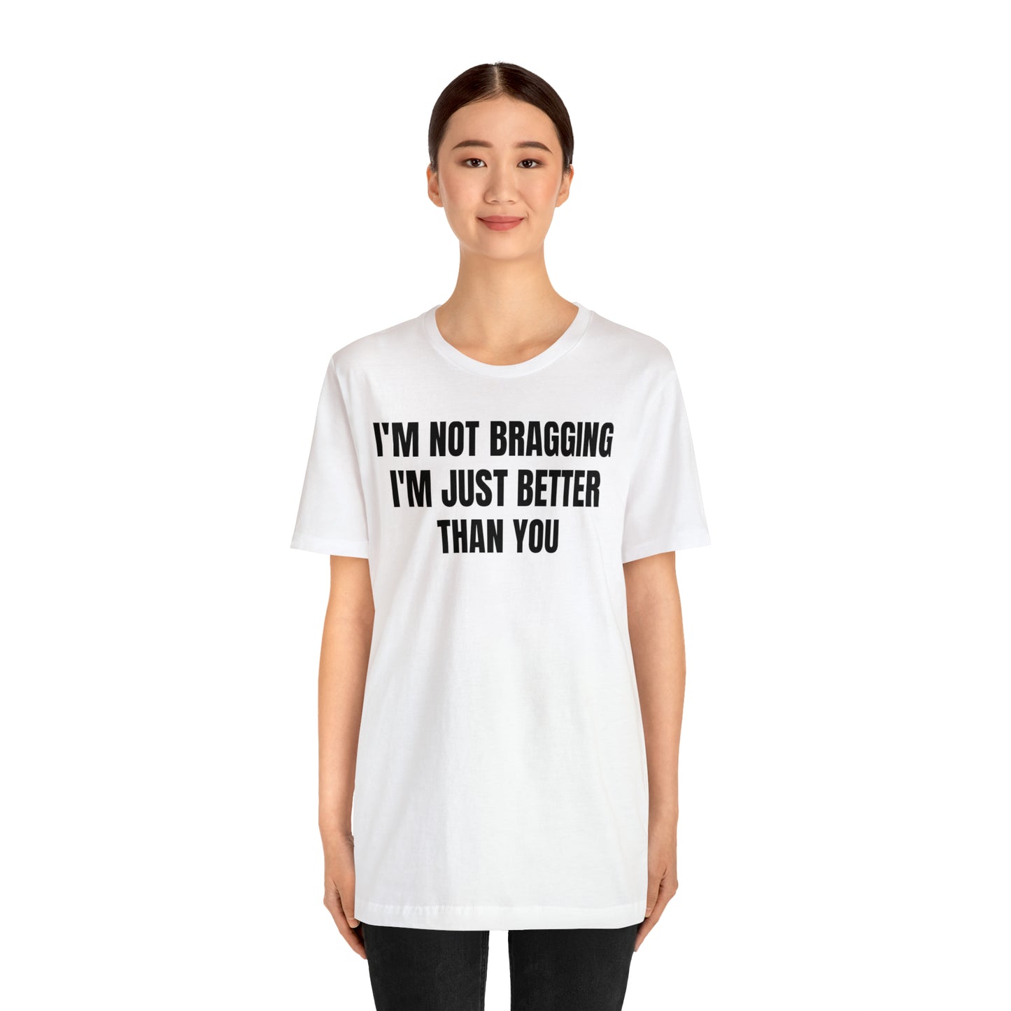 I'm Not Bragging Shirt - T-Shirt - Cool Father’s Day Shirt - Funny Dad Shirt - Father Figure Shirt - Entrepreneur - Parenting