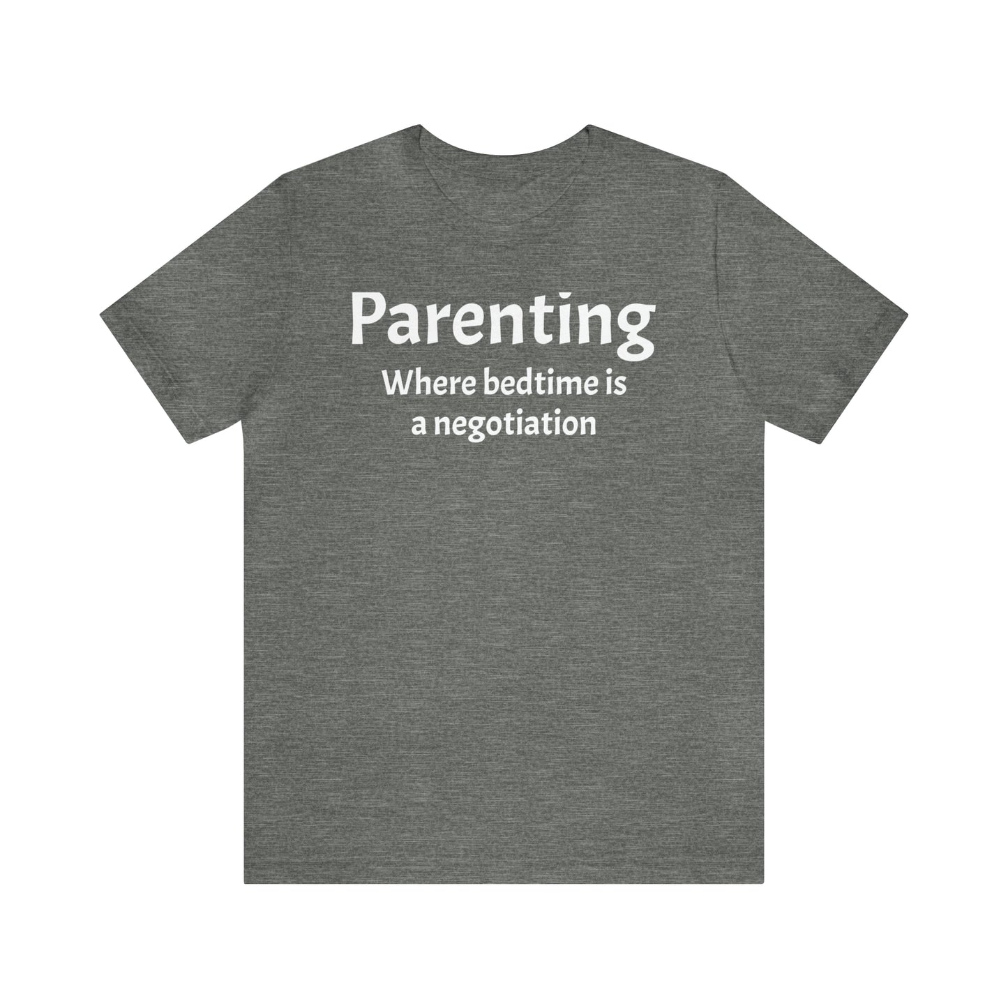 Parenting Bedtime Negotiation - T-Shirt - Cool Father’s Day Shirt - Funny Dad Shirt - Father Figure Shirt - Moms - Mothers - Parenting