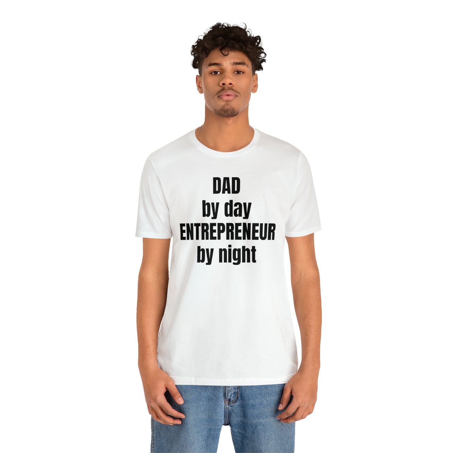 Dad by Day Entrepreneur by Night Dad Shirt - T-Shirt - Cool Father’s Day Shirt - Funny Dad Shirt - Father Figure Shirt