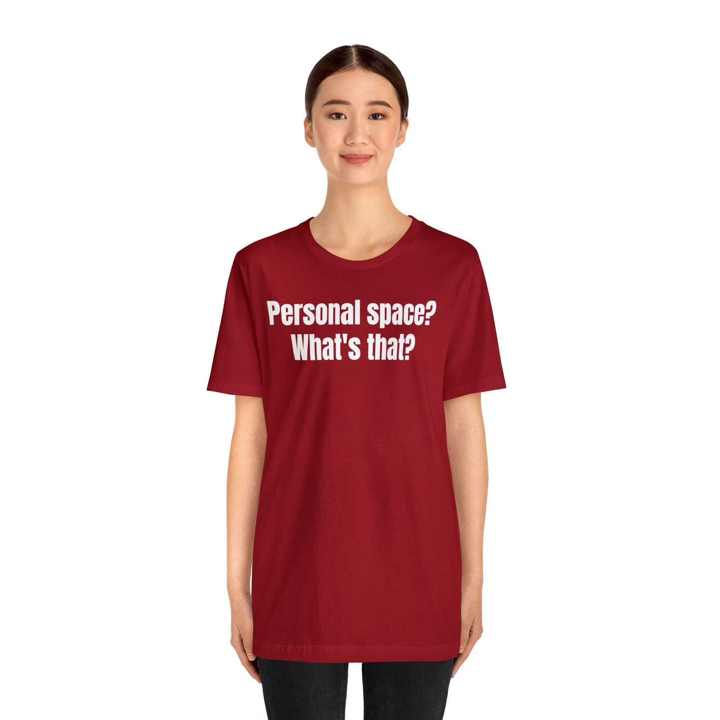 Personal Space? What's That? Shirt - T-Shirt - Cool Father’s Day Shirt - Funny Dad Shirt - Father Figure Shirt - Mom - Mothers