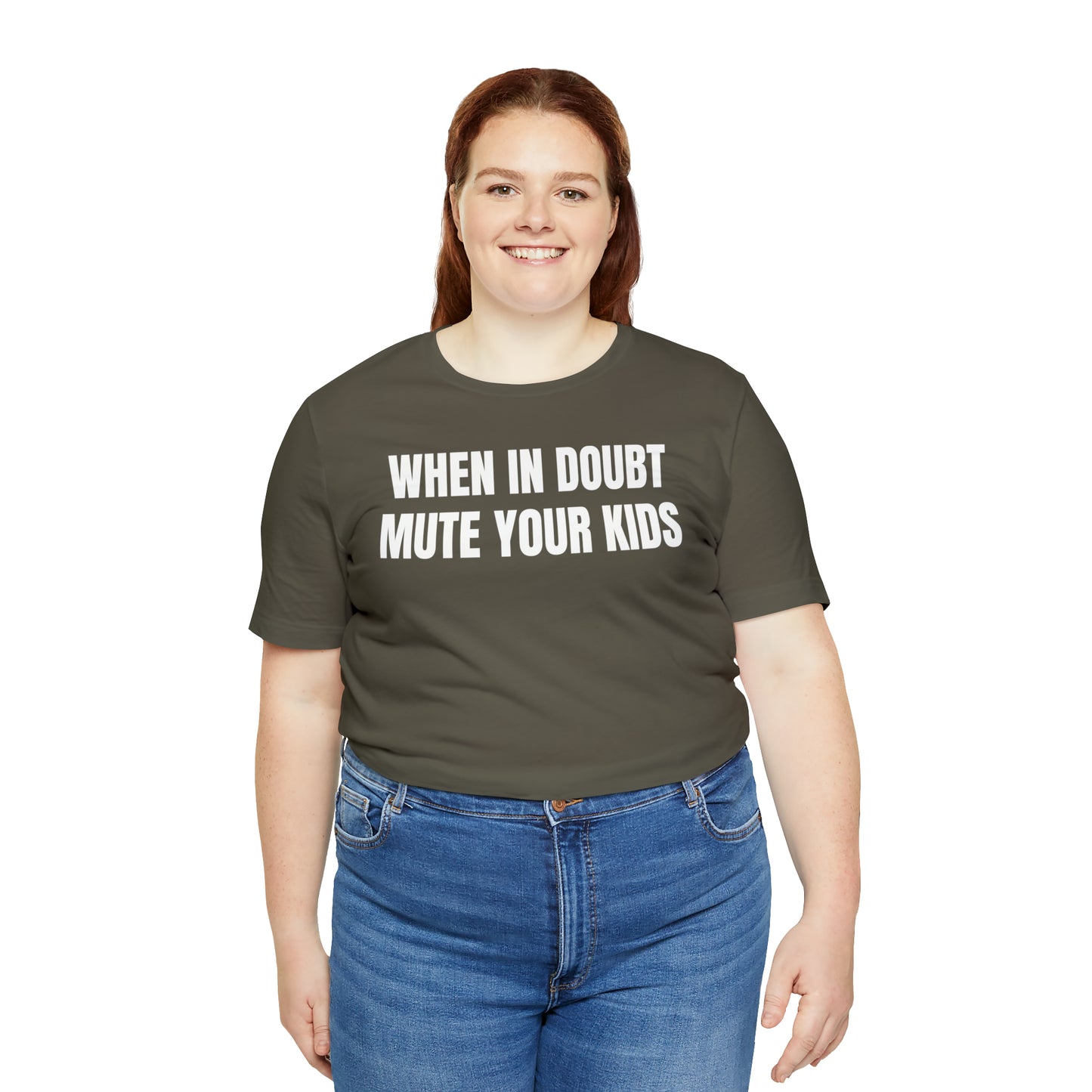 When in Doubt Mute Your Kids Dad Shirt - T-Shirt - Cool Father’s Day Shirt - Funny Dad Shirt - Father Figure Shirt - Mom - Mothers - Entrepreneur