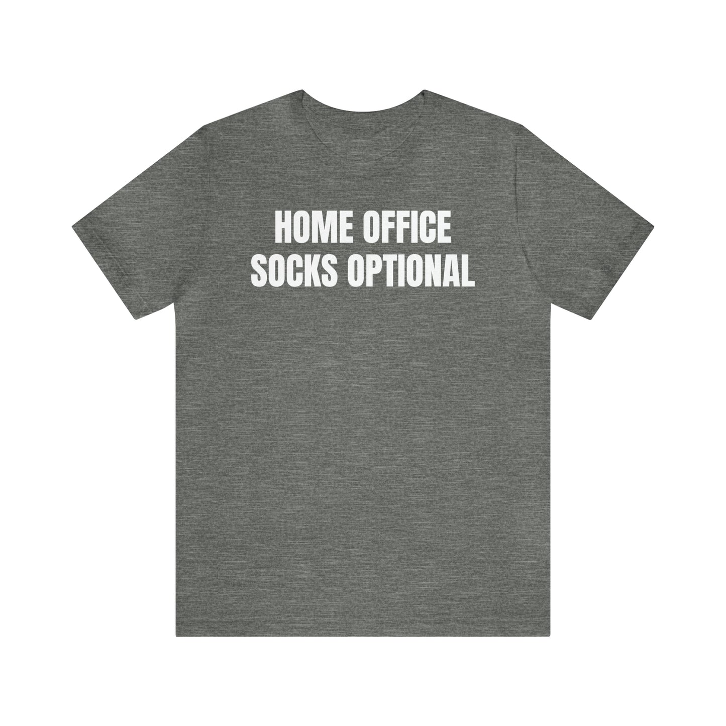 Home Office Socks Optional Dad Shirt - T-Shirt - Cool Father’s Day Shirt - Funny Dad Shirt - Father Figure Shirt - Mom - Mothers - Entrepreneur