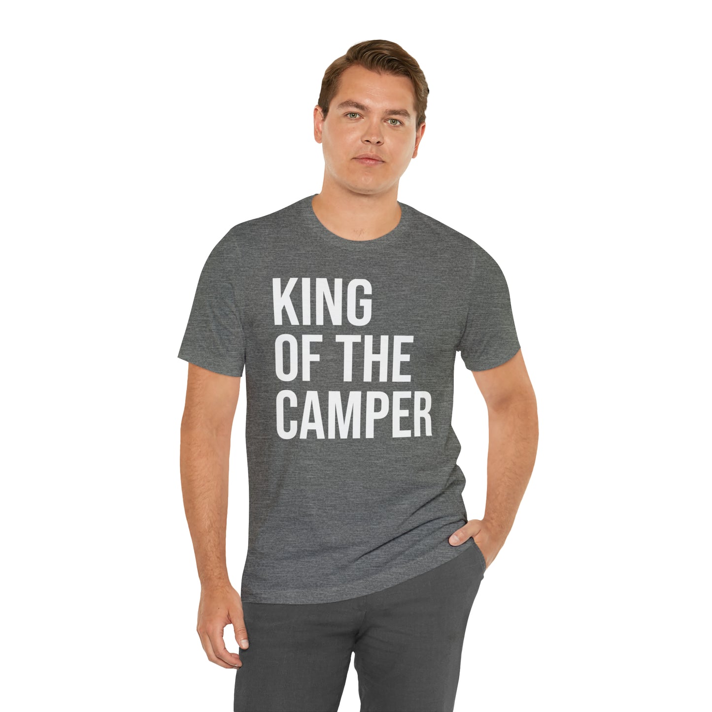 King of the Camper Dad Shirt - T-Shirt - Cool Father’s Day Shirt - Funny Dad Shirt - Father Figure Shirt