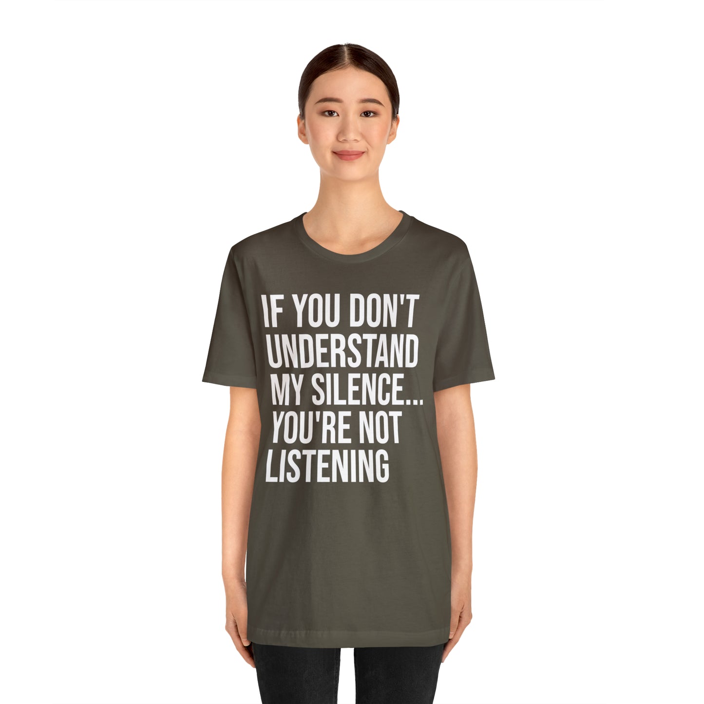 If You Don't Understand My Silence Shirt - T-Shirt - Cool Father’s Day Shirt - Funny Dad Shirt - Father Figure Shirt - Entrepreneur - Parenting - Mom - Mothers