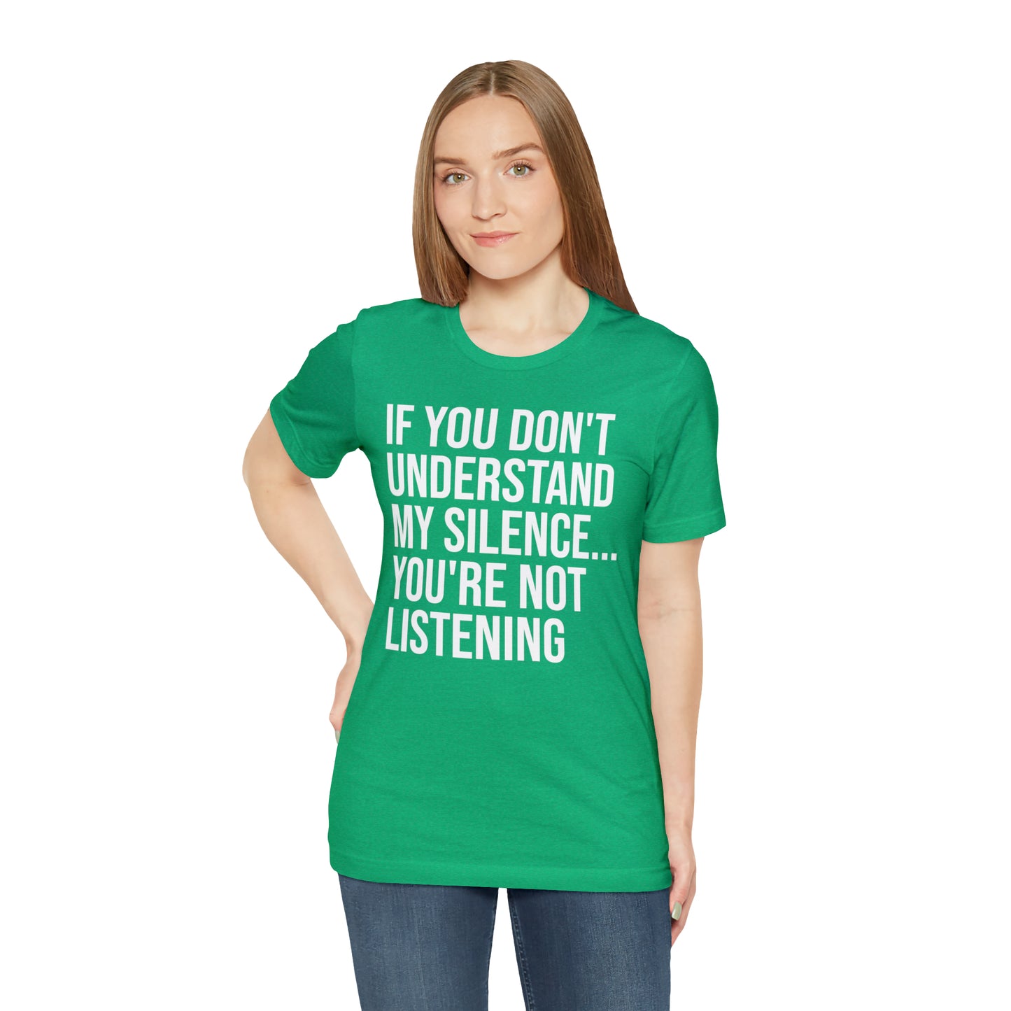 If You Don't Understand My Silence Shirt - T-Shirt - Cool Father’s Day Shirt - Funny Dad Shirt - Father Figure Shirt - Entrepreneur - Parenting - Mom - Mothers