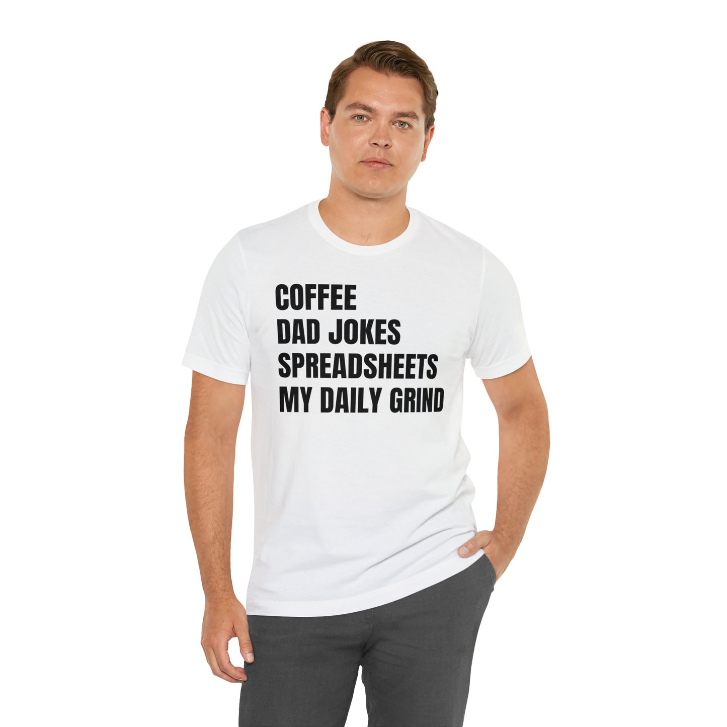 Coffee Dad Jokes Spreadsheets Dad Shirt - T-Shirt - Cool Father’s Day Shirt - Funny Dad Shirt - Father Figure Shirt