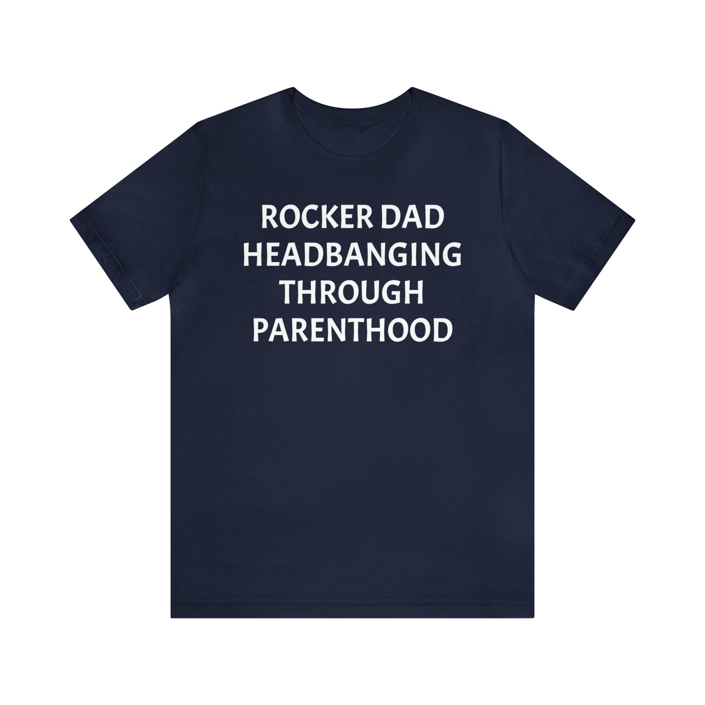 Rocker Dad Headbanging Parenthood - T-Shirt - Cool Father’s Day Shirt - Funny Dad Shirt - Father Figure Shirt - Entrepreneur -  Parenting