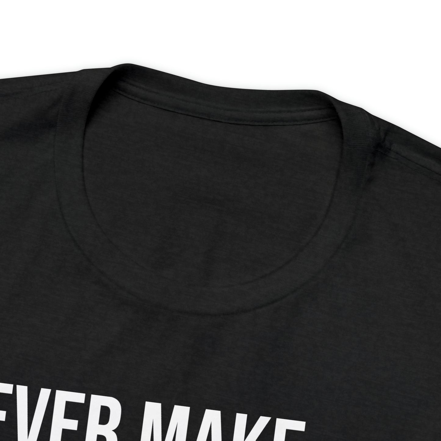 I Never Make Mistakes Shirt - T-Shirt - Cool Father’s Day Shirt - Funny Dad Shirt - Father Figure Shirt - Entrepreneur - Parenting - Moms - Mother