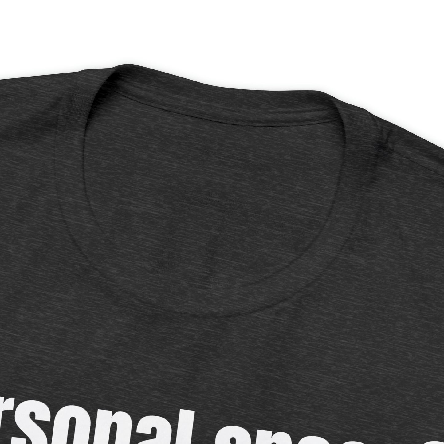 Personal Space? What's That? Shirt - T-Shirt - Cool Father’s Day Shirt - Funny Dad Shirt - Father Figure Shirt - Mom - Mothers