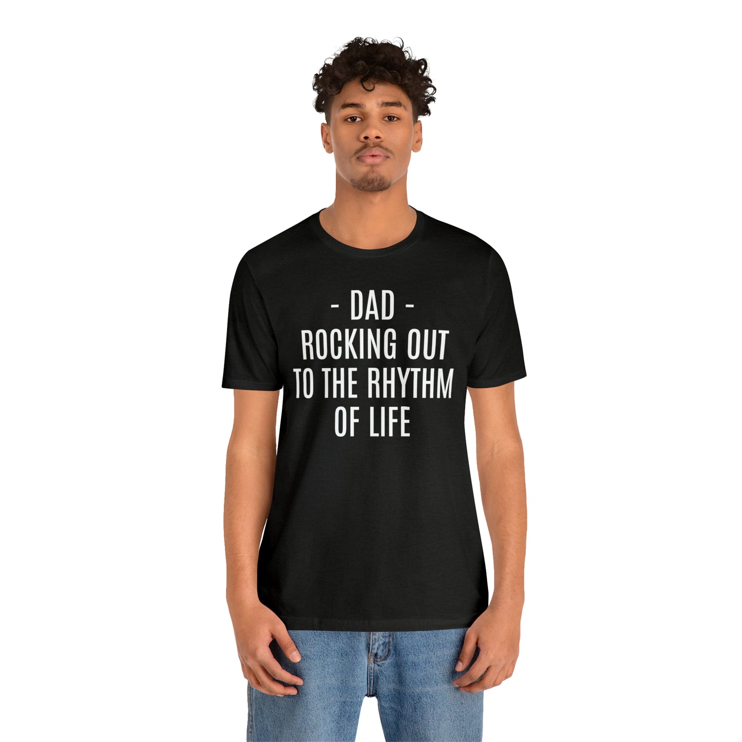 Dad Rocking Out to the Rhythm Shirt - T-Shirt - Cool Father’s Day Shirt - Funny Dad Shirt - Father Figure Shirt - Entrepreneur - Parenting