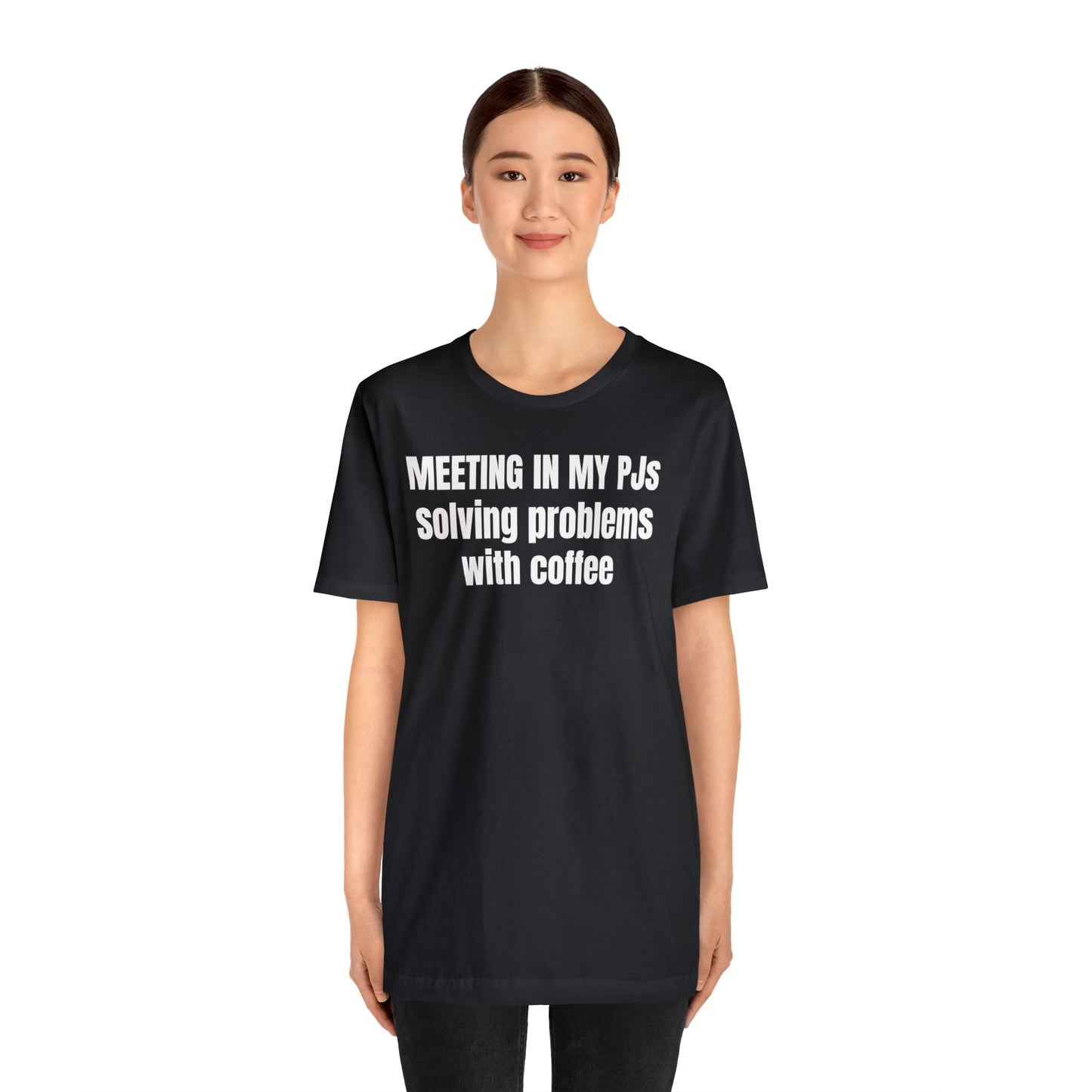 Meeting in my PJs Dad Shirt - T-Shirt - Cool Father’s Day Shirt - Funny Dad Shirt - Father Figure Shirt - Mom - Mothers - Entrepreneur