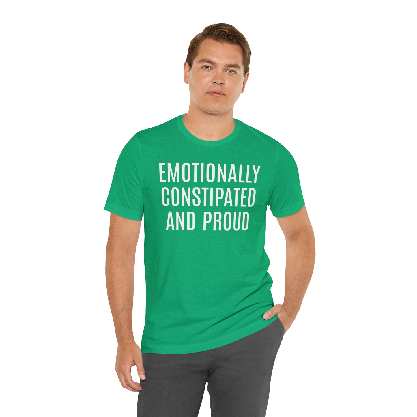 Emotionally Constipated & Proud Shirt - T-Shirt - Cool Father’s Day Shirt - Funny Dad Shirt - Father Figure Shirt - Entrepreneur - Parenting