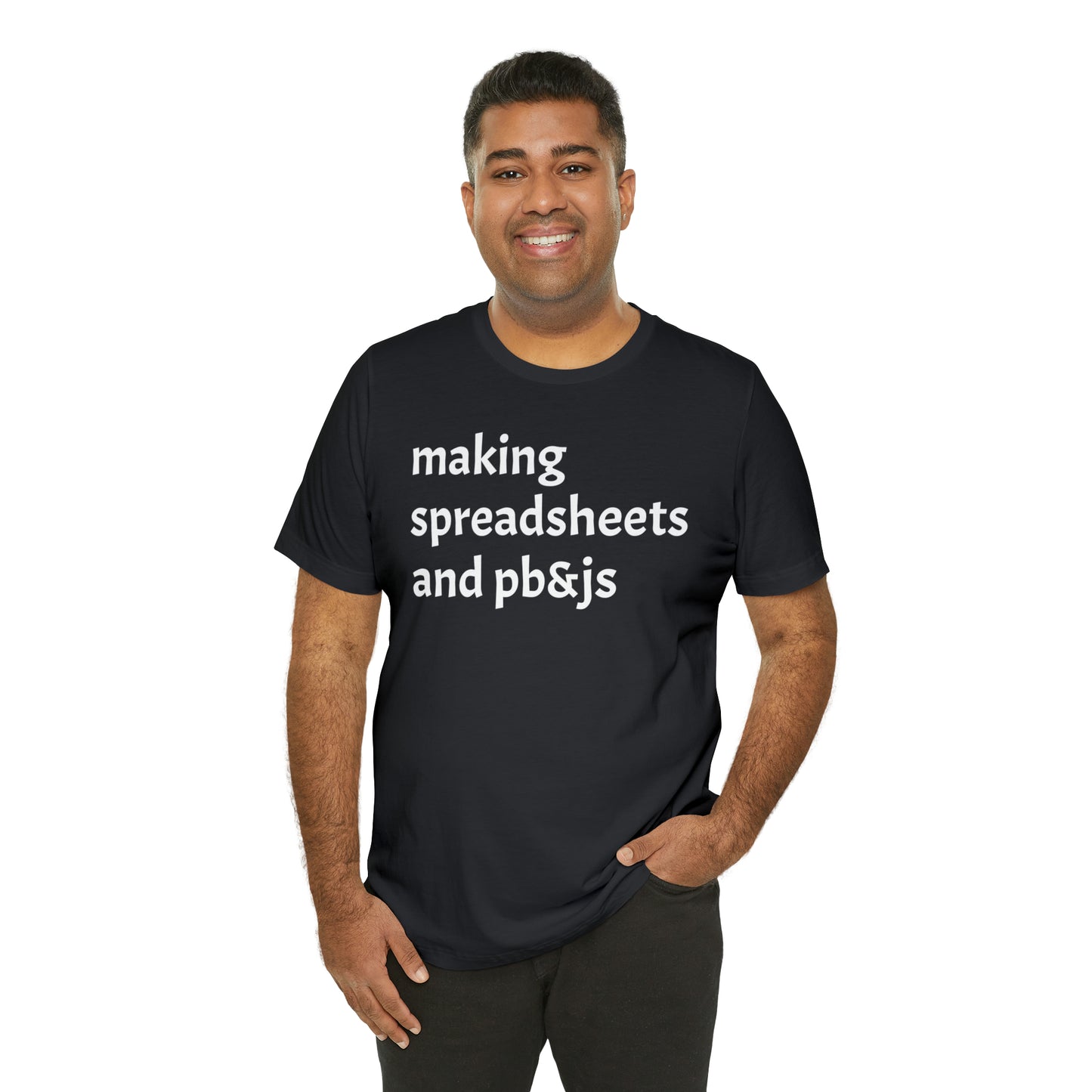 Making Spreadsheets & PB&Js Dad Shirt - T-Shirt - Cool Father’s Day Shirt - Funny Dad Shirt - Father Figure Shirt - Mom - Mothers - Entrepreneur