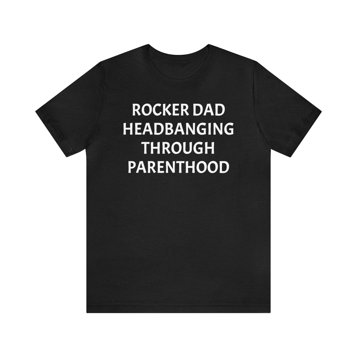 Rocker Dad Headbanging Parenthood - T-Shirt - Cool Father’s Day Shirt - Funny Dad Shirt - Father Figure Shirt - Entrepreneur -  Parenting