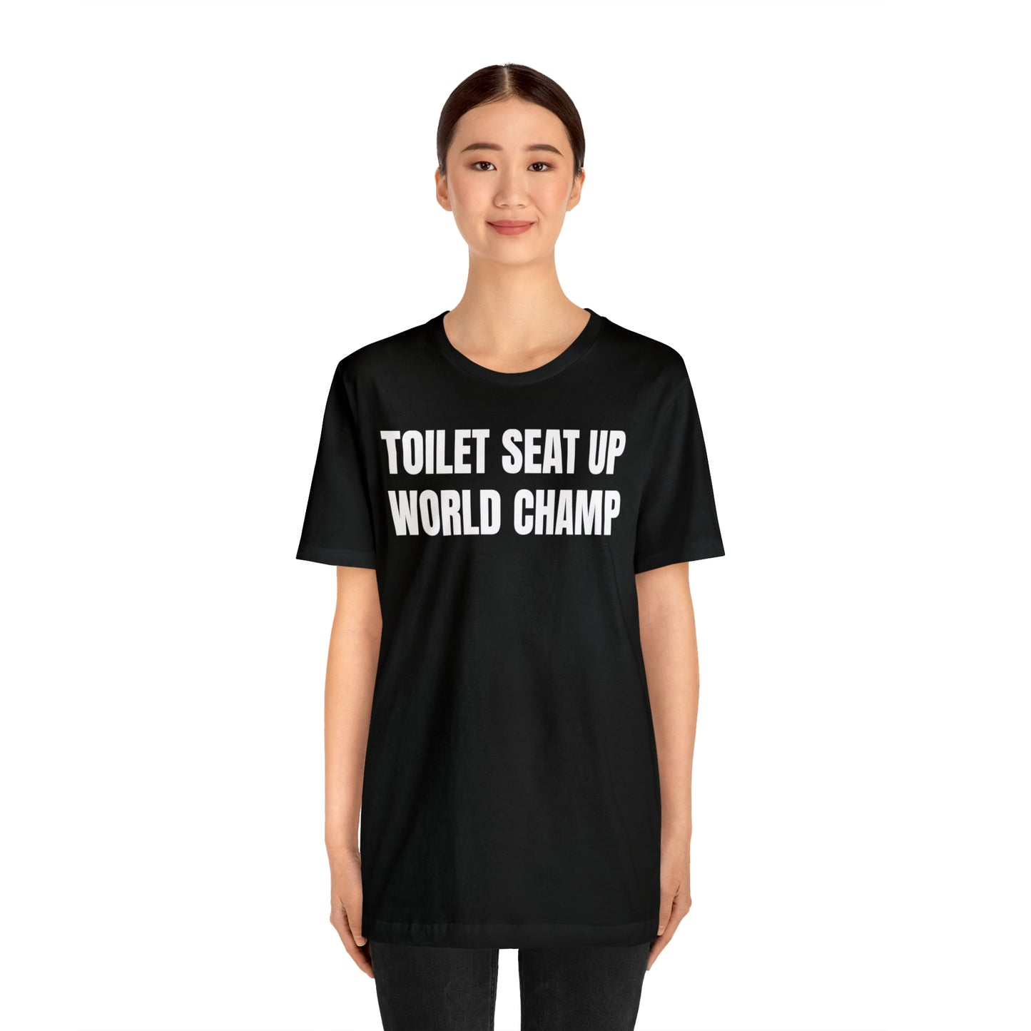 Toilet Seat Up World Champ Shirt - T-Shirt - Cool Father’s Day Shirt - Funny Dad Shirt - Father Figure Shirt - Entrepreneur - Parenting - Men