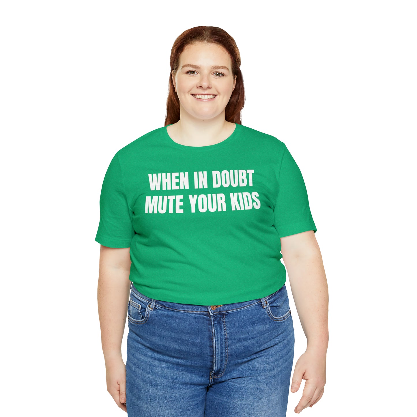 When in Doubt Mute Your Kids Dad Shirt - T-Shirt - Cool Father’s Day Shirt - Funny Dad Shirt - Father Figure Shirt - Mom - Mothers - Entrepreneur