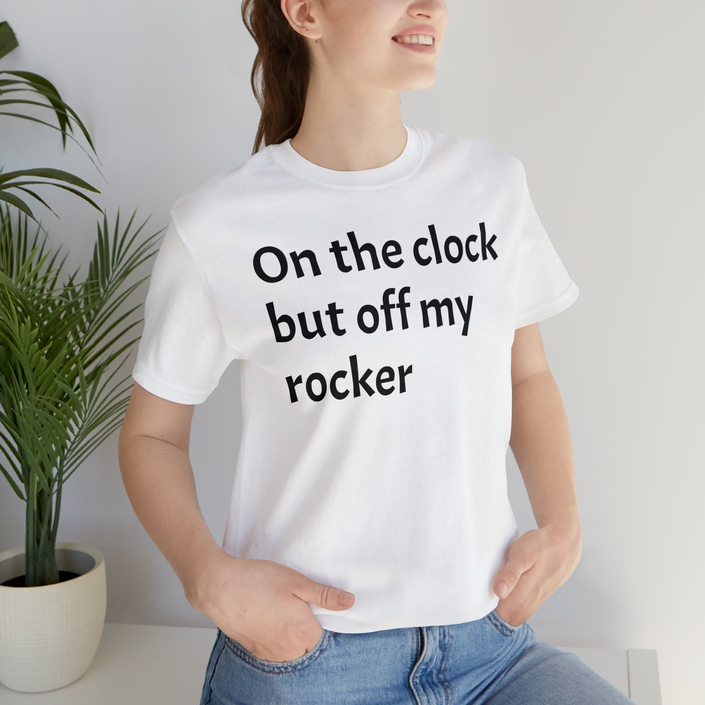 On the Clock Off My Rocker Funny Shirt - T-Shirt - Cool Father’s Day Shirt - Funny Dad Shirt - Mother's Shirt - Mom Shirt