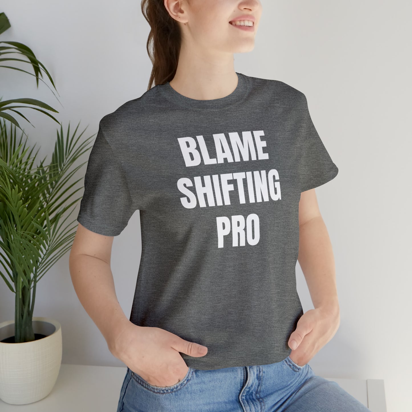 Blame Shifting Pro Shirt - T-Shirt - Cool Father’s Day Shirt - Funny Dad Shirt - Father Figure Shirt - Entrepreneur - Parenting - Mom - Mothers