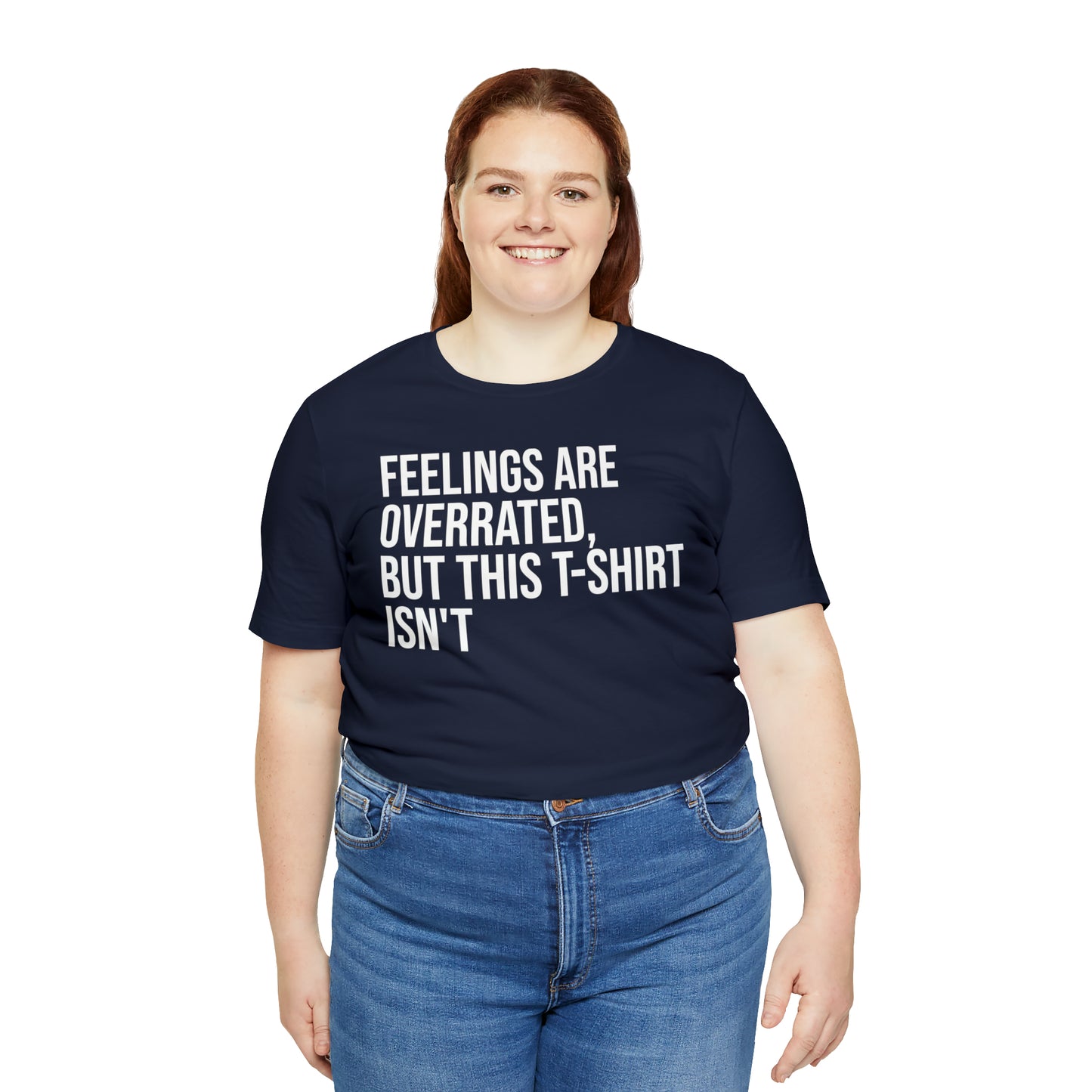 Feelings Are Overrated Shirt - T-Shirt - Cool Father’s Day Shirt - Funny Dad Shirt - Father Figure Shirt - Entrepreneur - Parenting