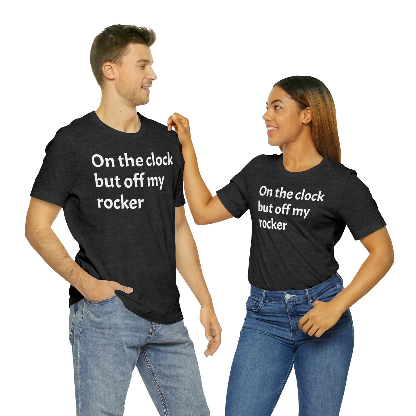 On the Clock Off My Rocker Funny Shirt - T-Shirt - Cool Father’s Day Shirt - Funny Dad Shirt - Mother's Shirt - Mom Shirt