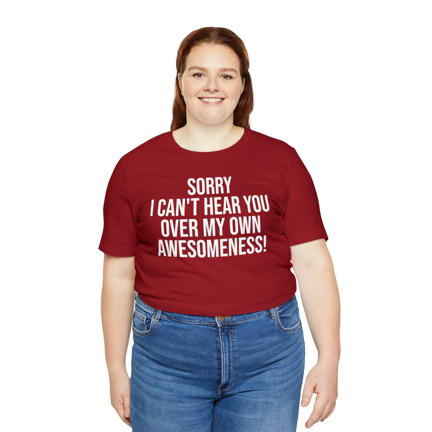 Sorry Can't Hear You Over My Awesomeness Shirt - T-Shirt - Cool Father’s Day Shirt - Funny Dad Shirt - Father Figure Shirt - Entrepreneur - Parenting - Mom - Mothers