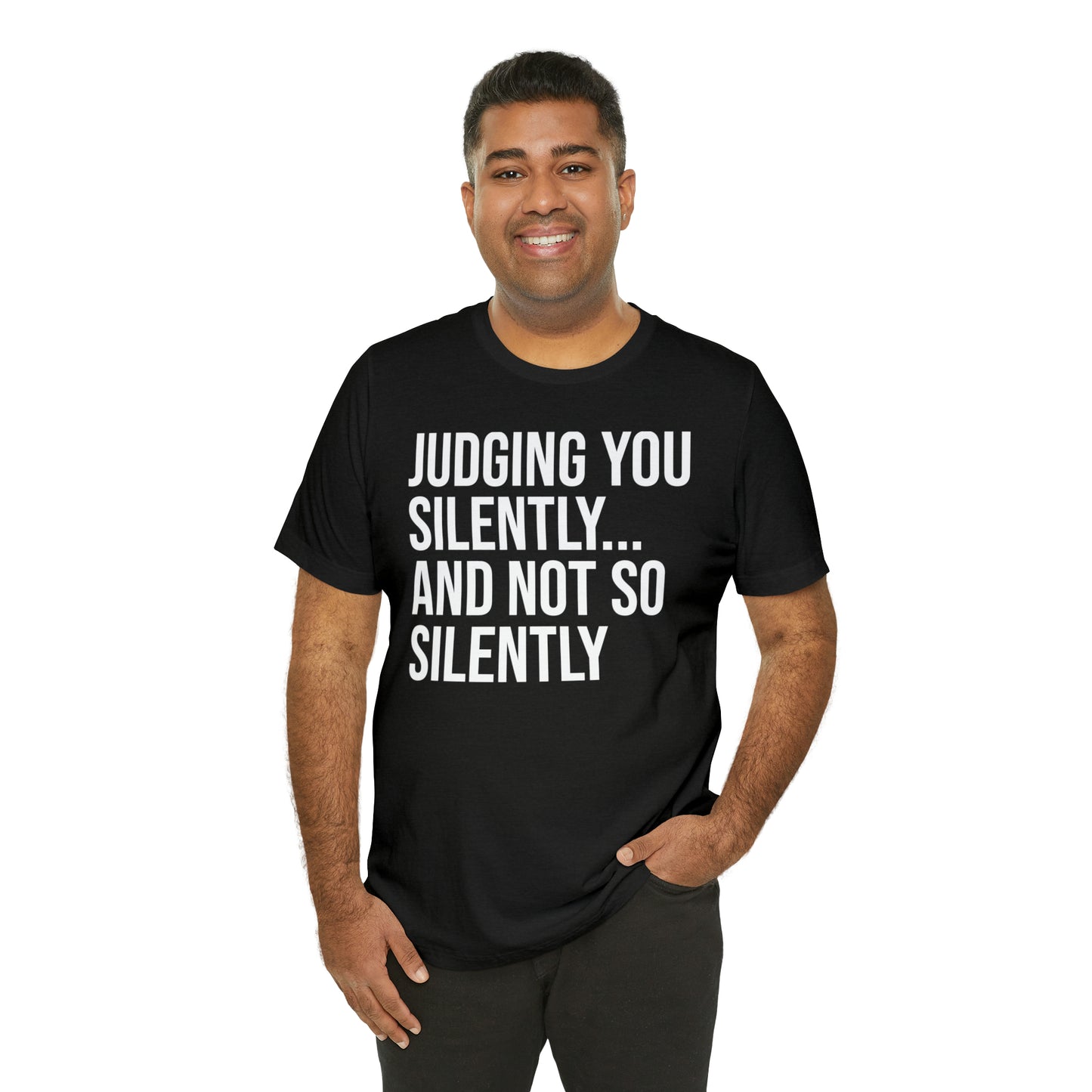 Judging You Silently Shirt - T-Shirt - Cool Father’s Day Shirt - Funny Dad Shirt - Father Figure Shirt - Entrepreneur - Parenting