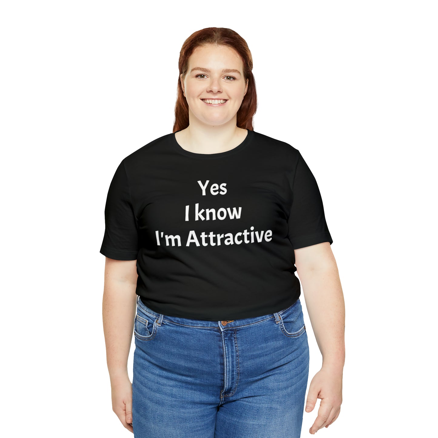 Yes I'm Attractive Dad Shirt - T-Shirt - Cool Father’s Day Shirt - Funny Dad Shirt - Father Figure Shirt