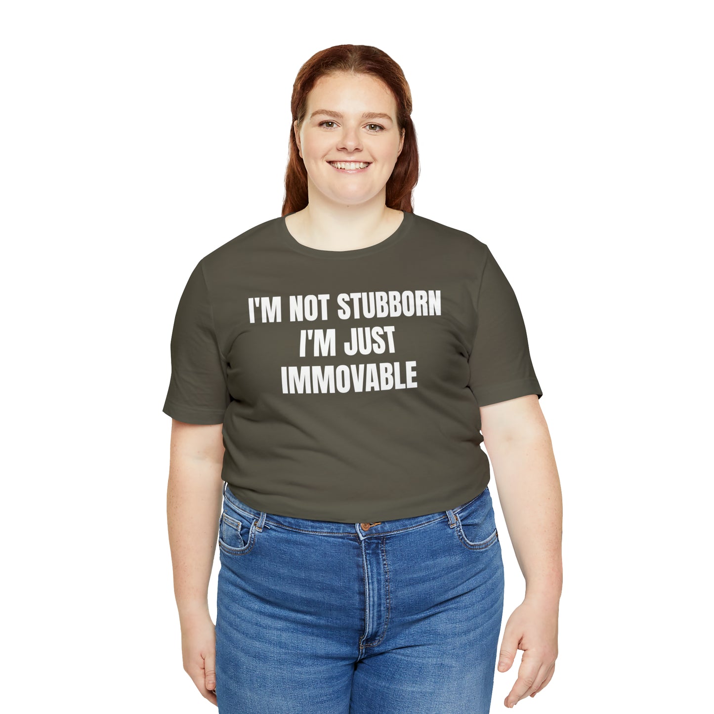 I'm Not Stubborn Just Immovable Shirt - T-Shirt - Cool Father’s Day Shirt - Funny Dad Shirt - Father Figure Shirt - Entrepreneur - Parenting - Mom - Mothers