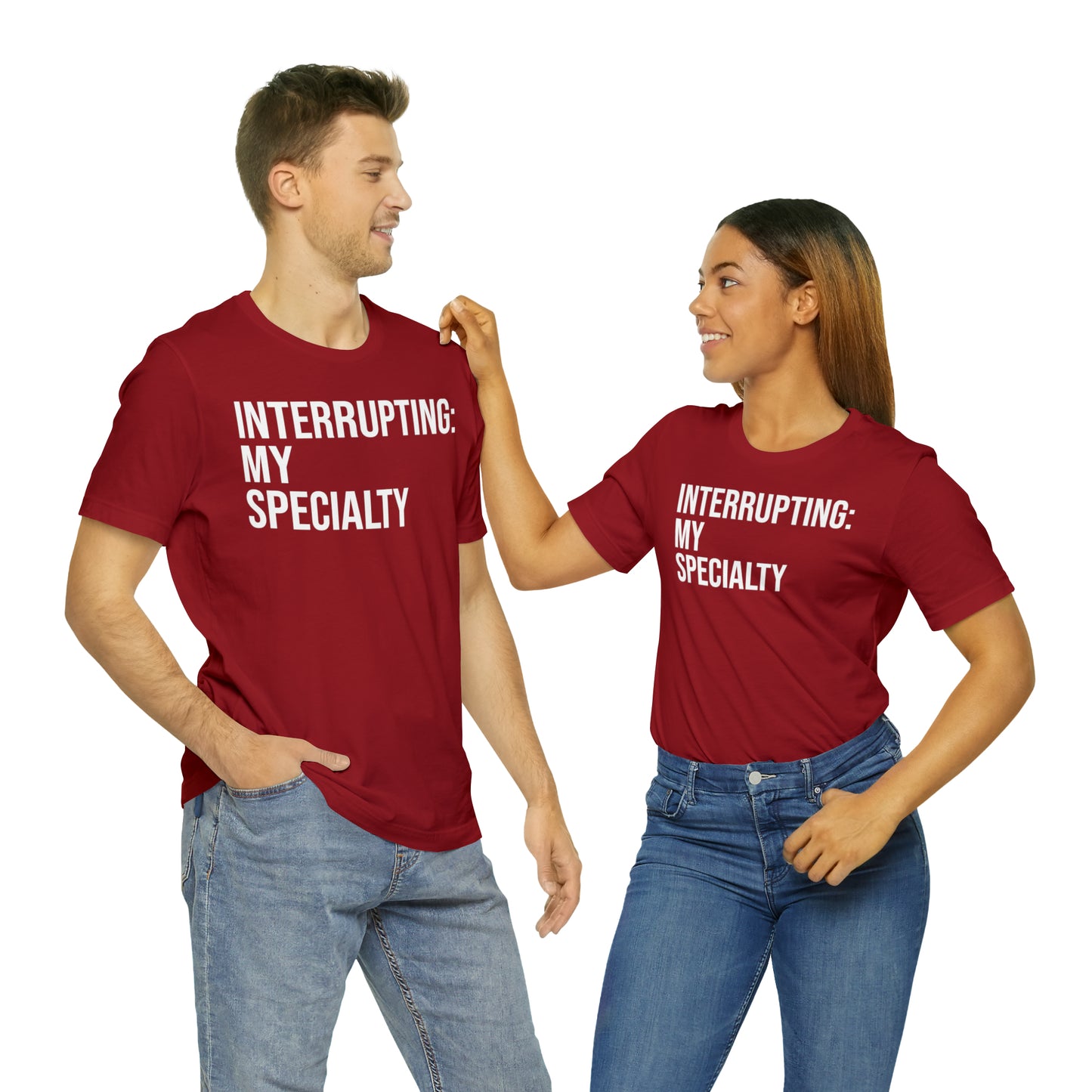 Interrupting: My Specialty Shirt - T-Shirt - Cool Father’s Day Shirt - Funny Dad Shirt - Father Figure Shirt - Entrepreneur - Parenting - Mom - Mothers