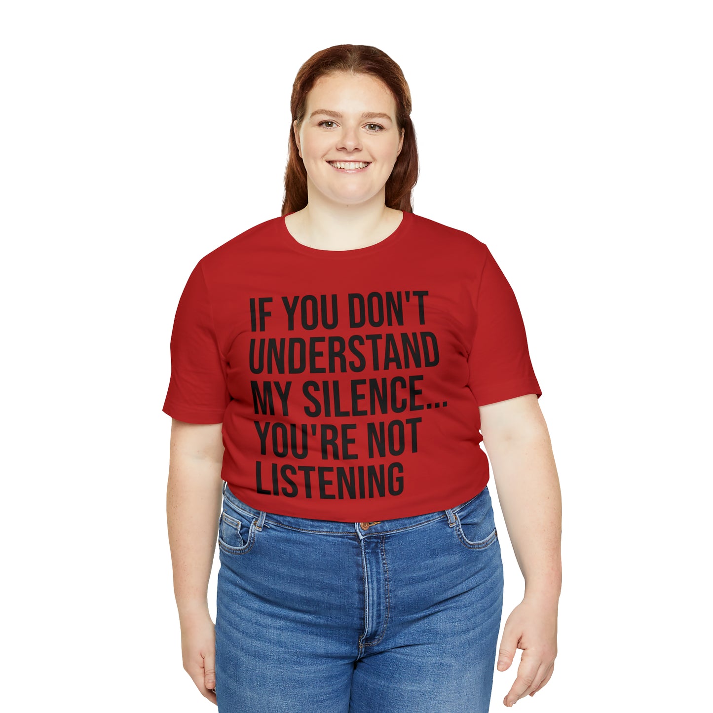 If You Don't Understand My Silence Shirt - T-Shirt - Cool Father’s Day Shirt - Funny Dad Shirt - Father Figure Shirt - Entrepreneur - Parenting - Mom - Mothers