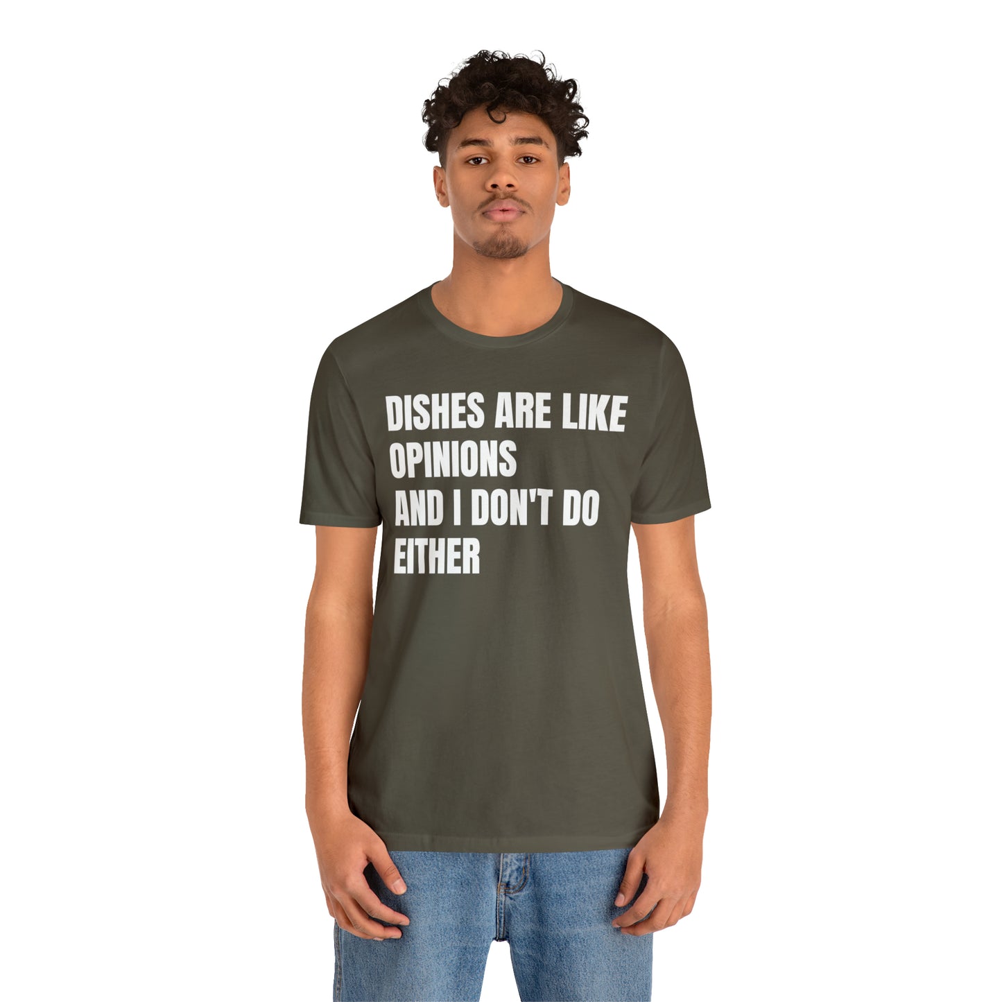 Dishes Are Like Opinions Shirt - T-Shirt - Cool Father’s Day Shirt - Funny Dad Shirt - Father Figure Shirt - Entrepreneur - Parenting