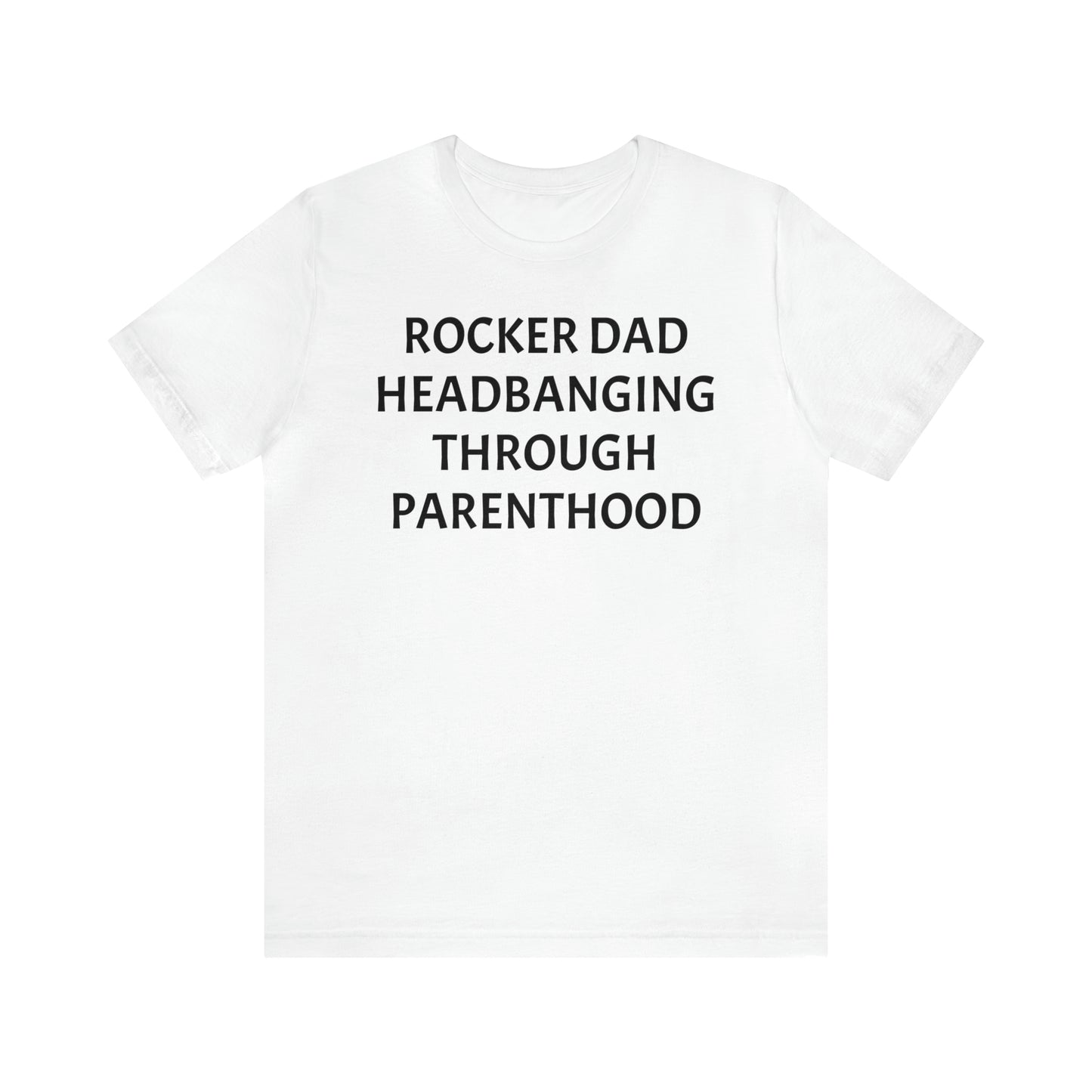 Rocker Dad Headbanging Parenthood - T-Shirt - Cool Father’s Day Shirt - Funny Dad Shirt - Father Figure Shirt - Entrepreneur -  Parenting