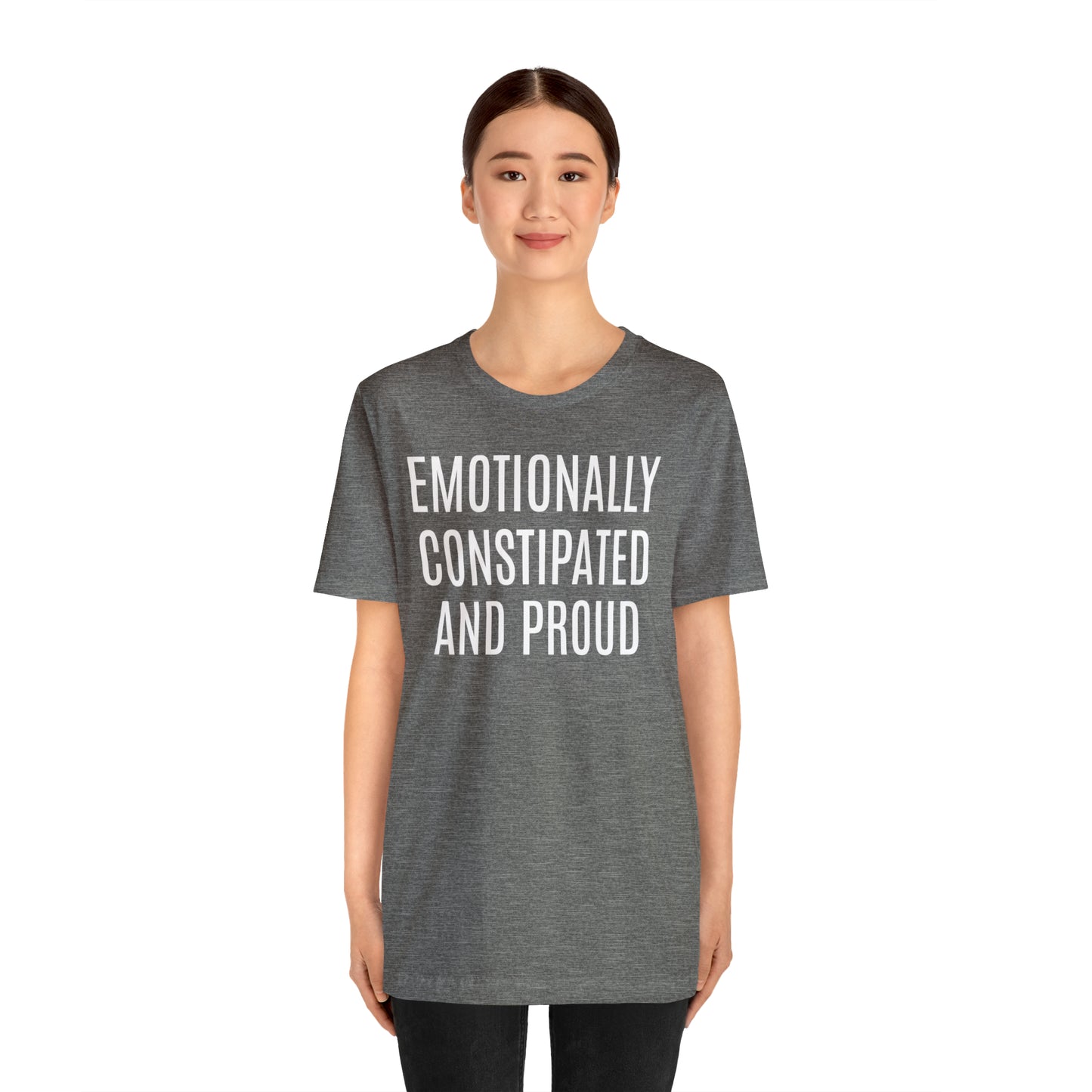 Emotionally Constipated & Proud Shirt - T-Shirt - Cool Father’s Day Shirt - Funny Dad Shirt - Father Figure Shirt - Entrepreneur - Parenting