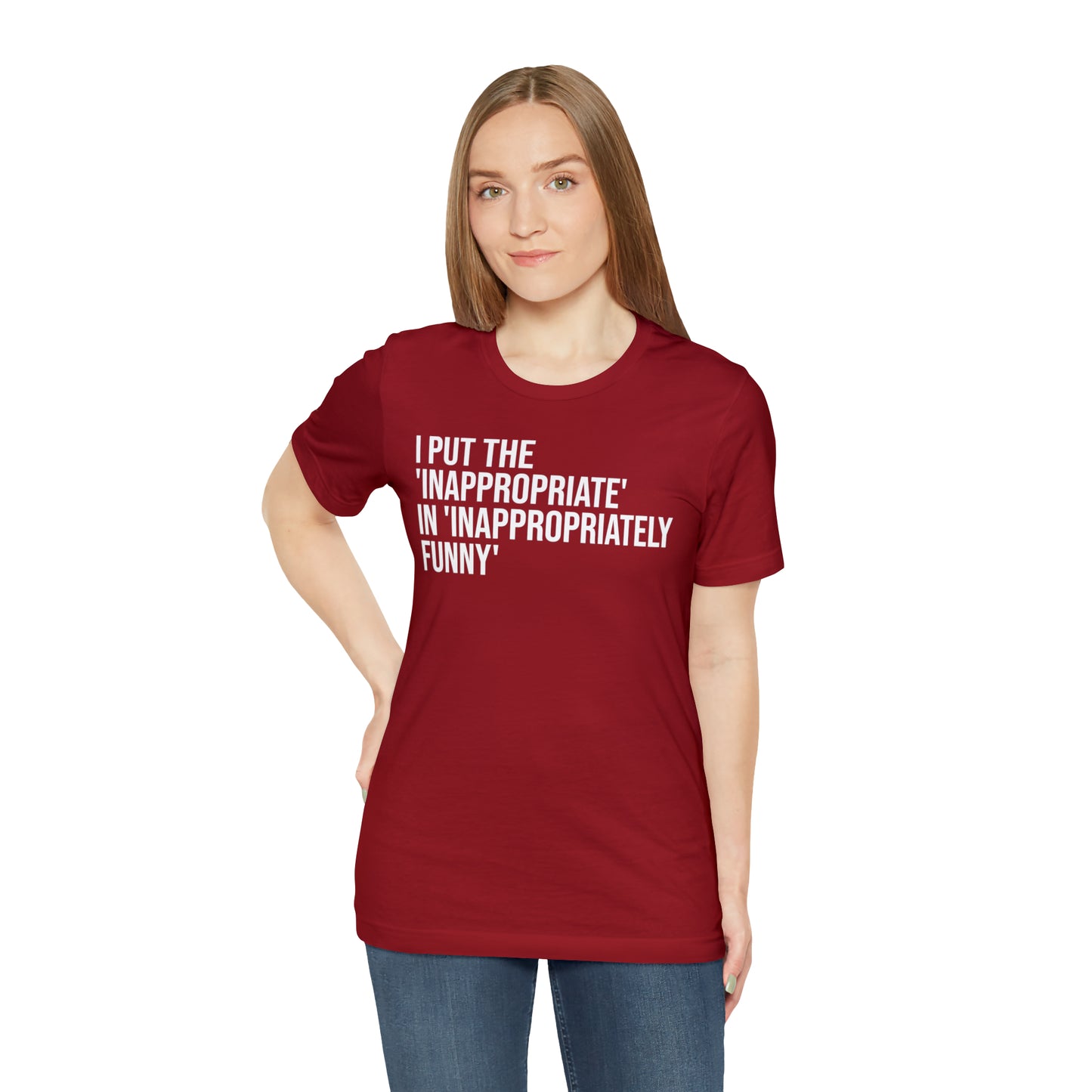 Inappropriate In Inappropriately Funny Shirt - T-Shirt - Cool Father’s Day Shirt - Funny Dad Shirt - Father Figure Shirt - Entrepreneur - Parenting