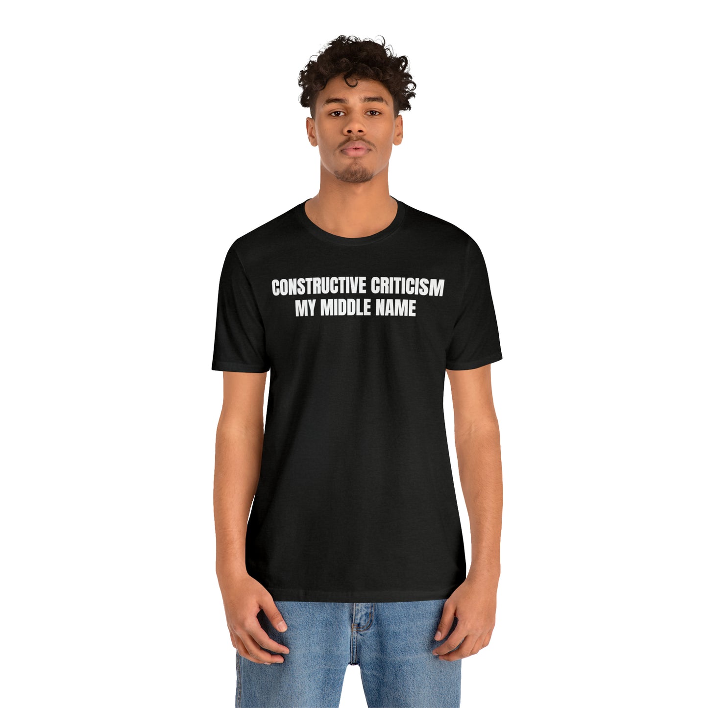 Constructive Criticism My Middle Name Shirt - T-Shirt - Cool Father’s Day Shirt - Funny Dad Shirt - Father Figure Shirt - Entrepreneur - Parenting