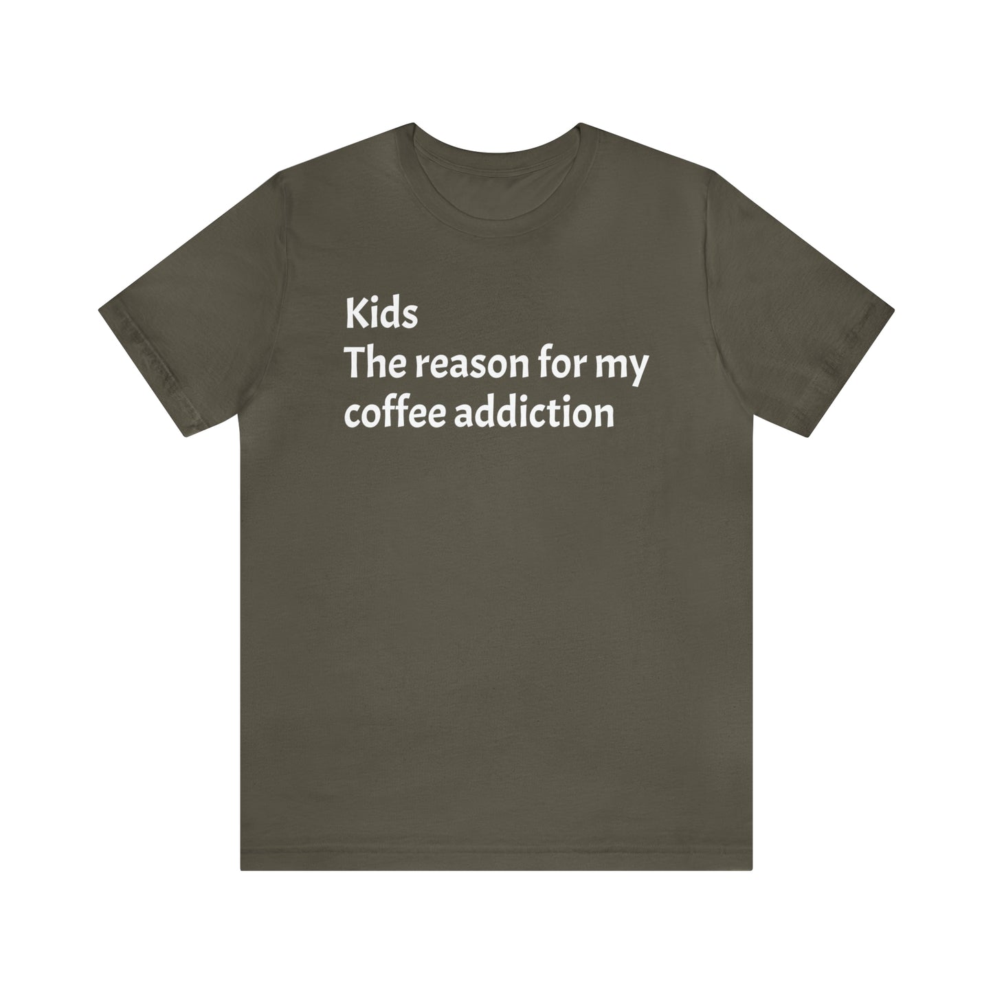 My Coffee Addiction Shirt - T-Shirt - Cool Father’s Day Shirt - Funny Dad Shirt - Father Figure Shirt - Entrepreneur - Moms - Mothers - Parenting